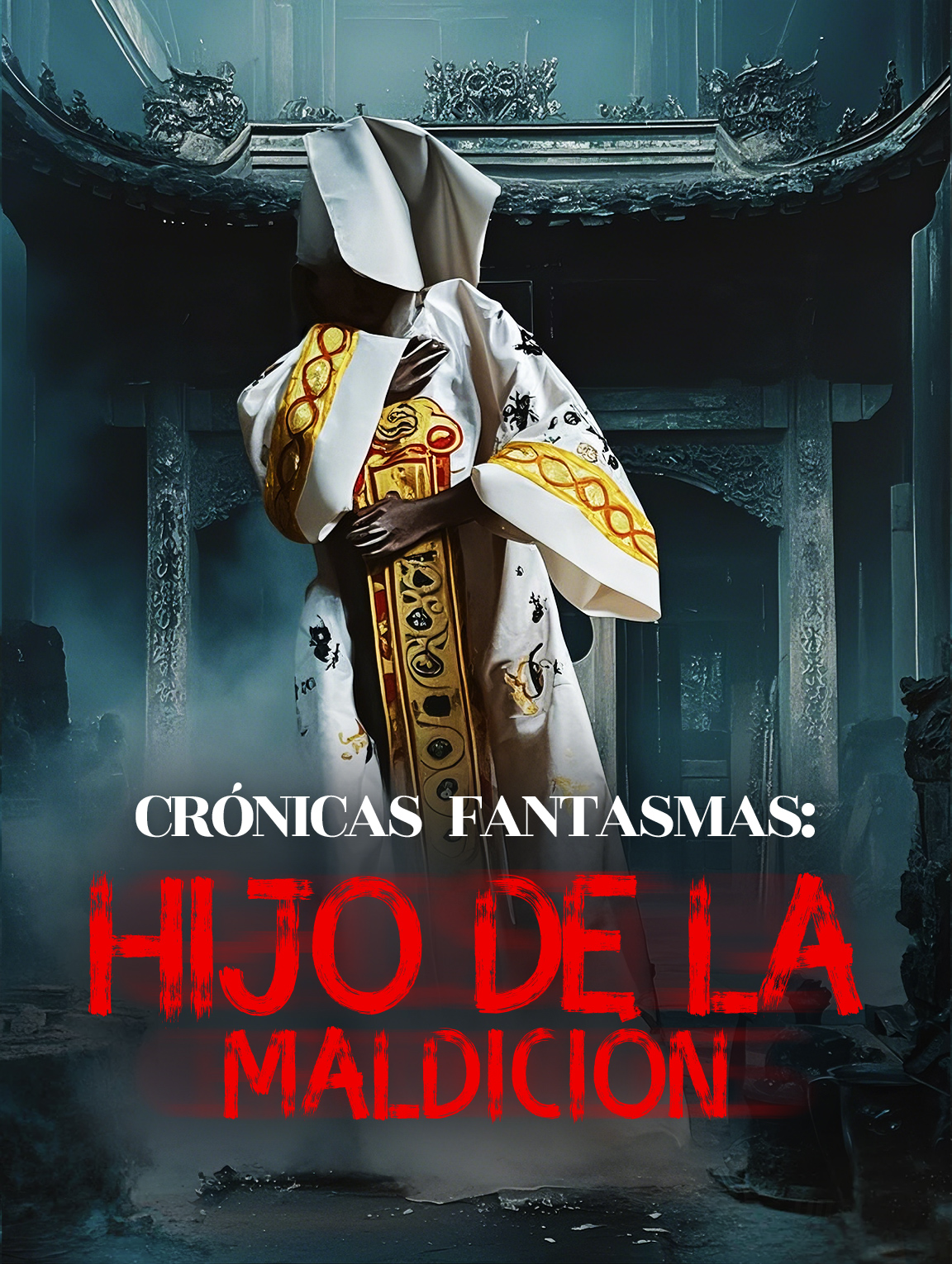 Crónicas Fantasmas: Hijo de la Maldición
