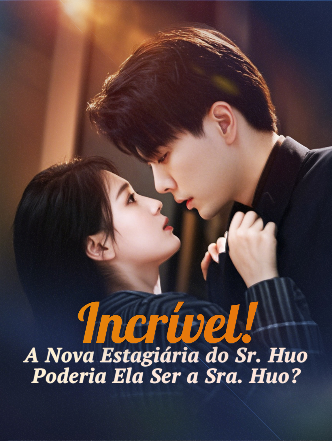 Incrível! A Nova Estagiária do Sr. Huo, Poderia Ela Ser a Sra. Huo?