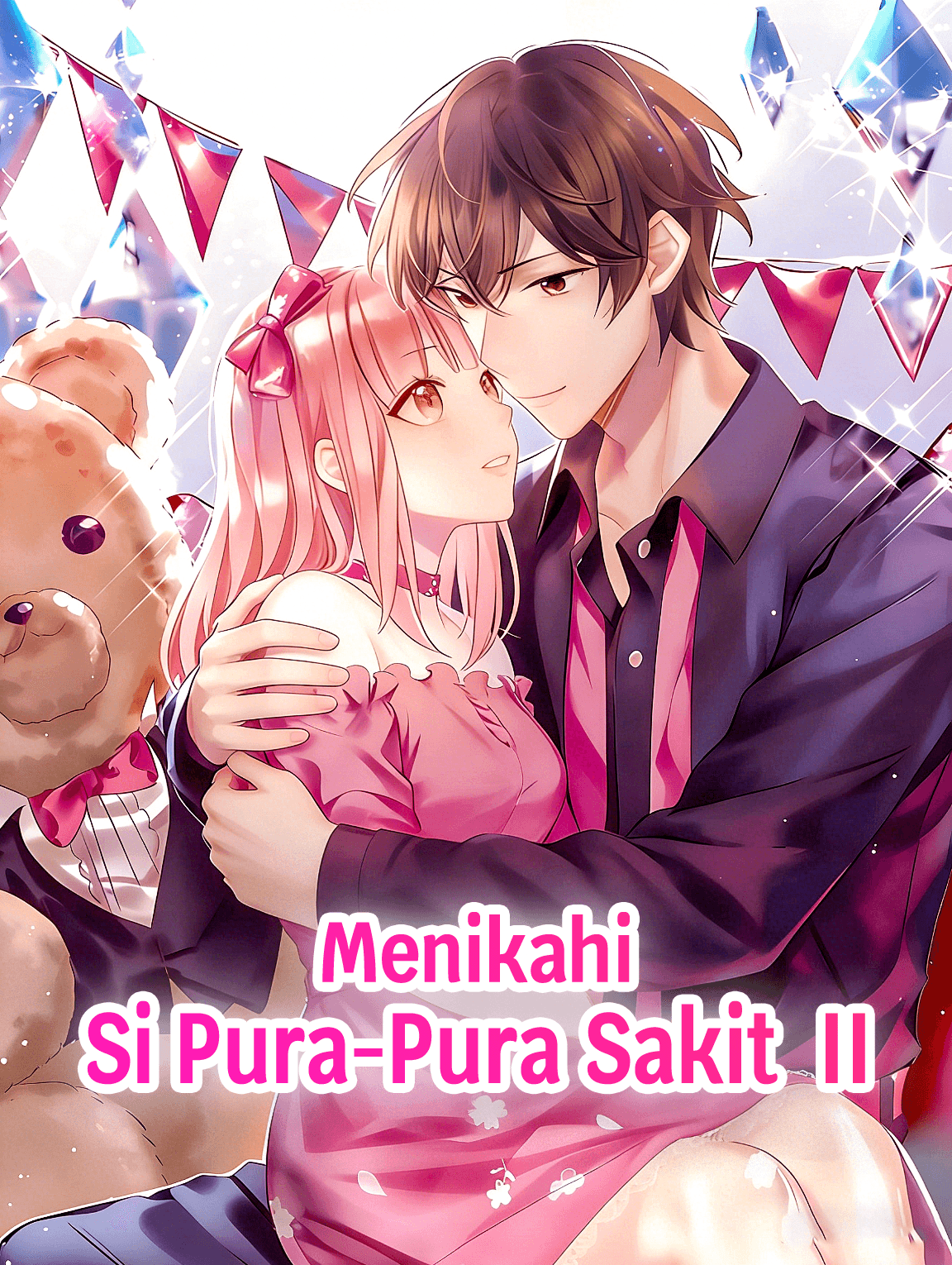 Menikahi Si Pura-Pura Sakit II