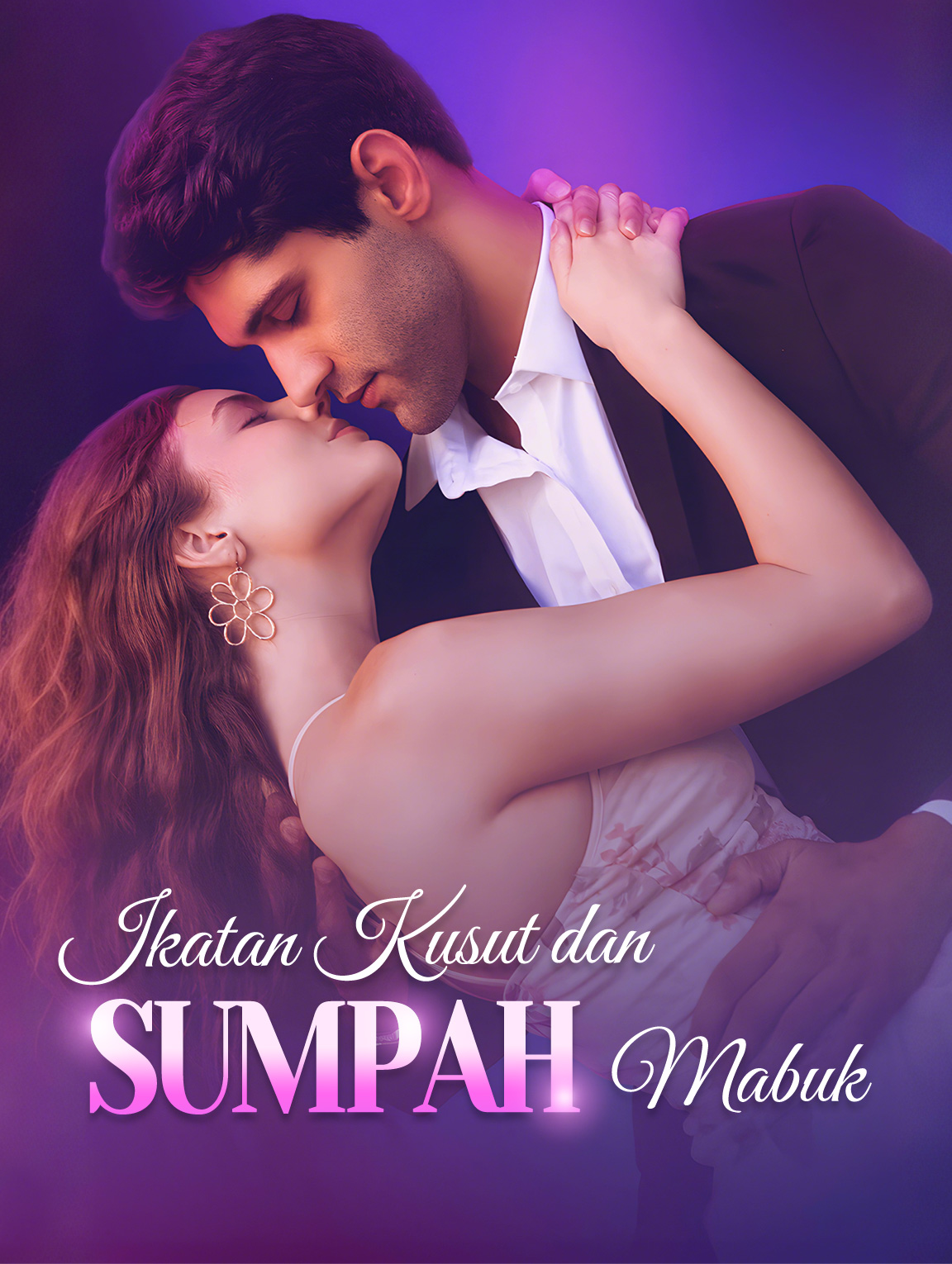 Ikatan Kusut dan Sumpah Mabuk