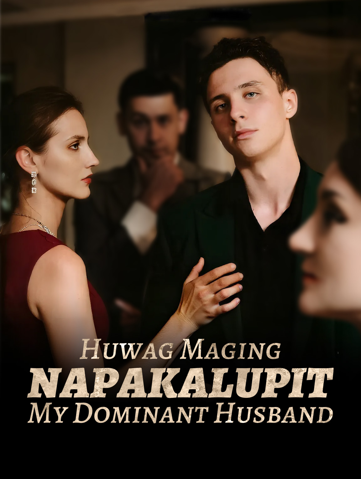 Huwag Maging Napakalupit, My Dominant Husband