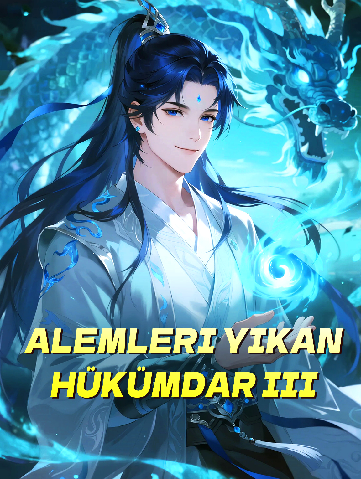 Alemleri Yıkan Hükümdar III