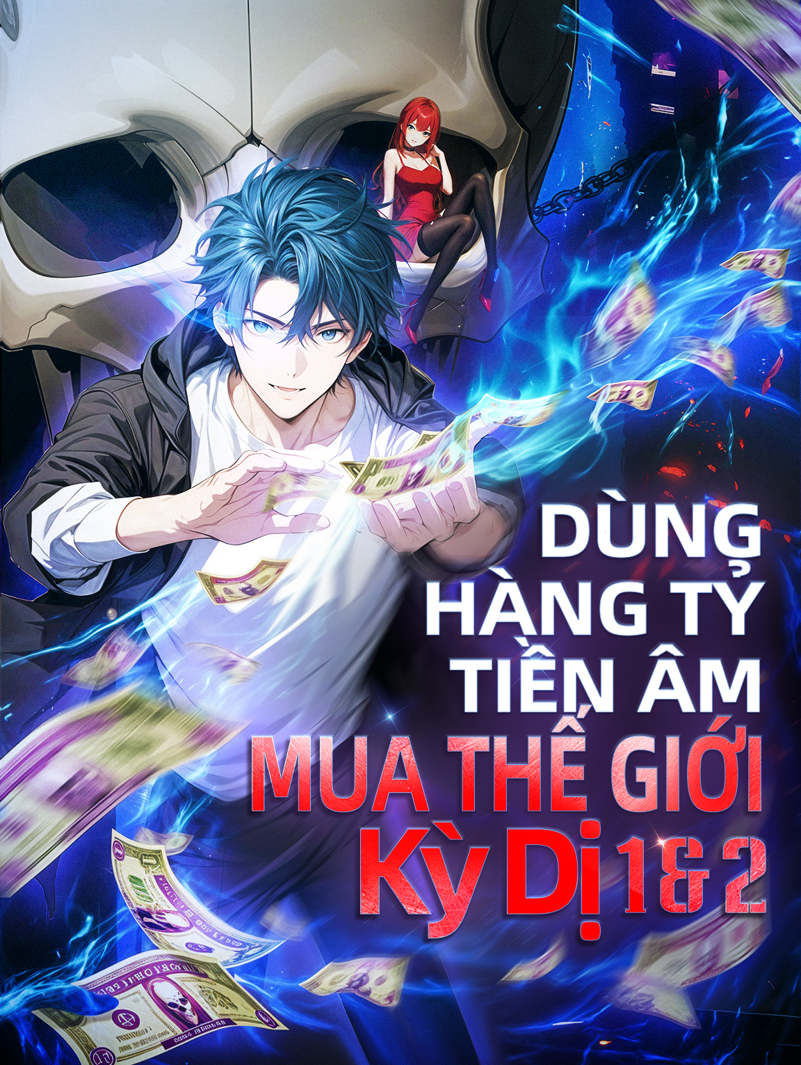 Dùng Hàng Tỷ Tiền Âm Mua Thế Giới Kỳ Dị 1 & 2