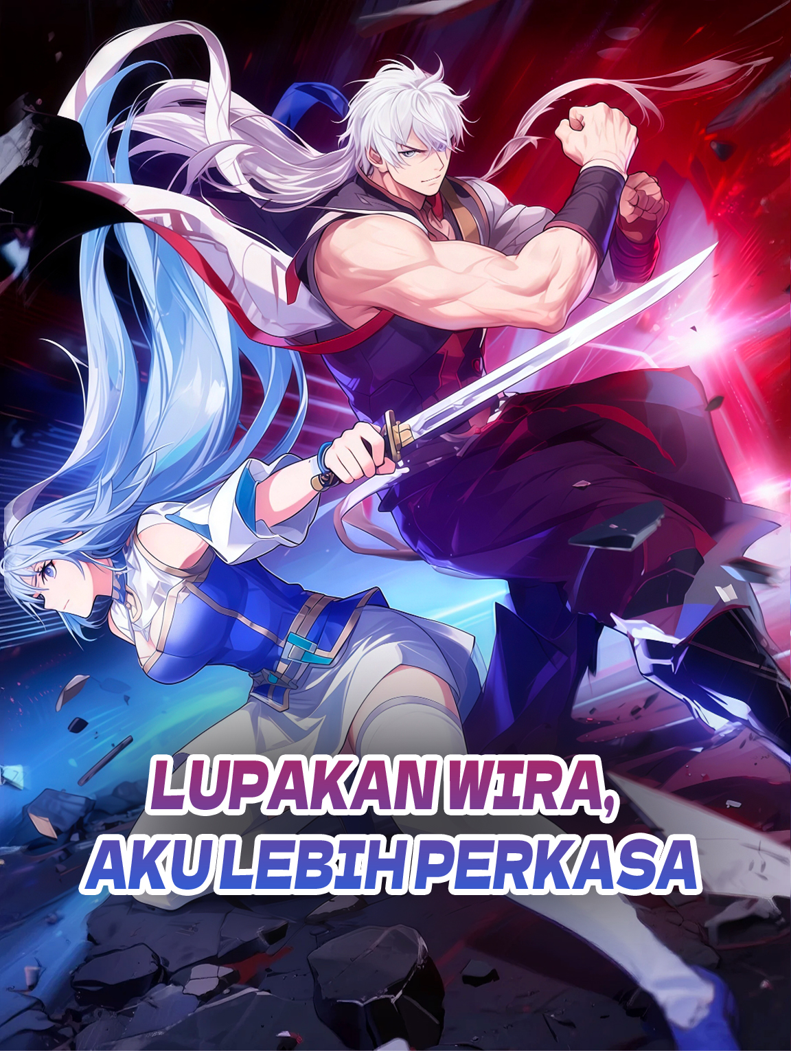 Lupakan Wira, Aku Lebih Perkasa