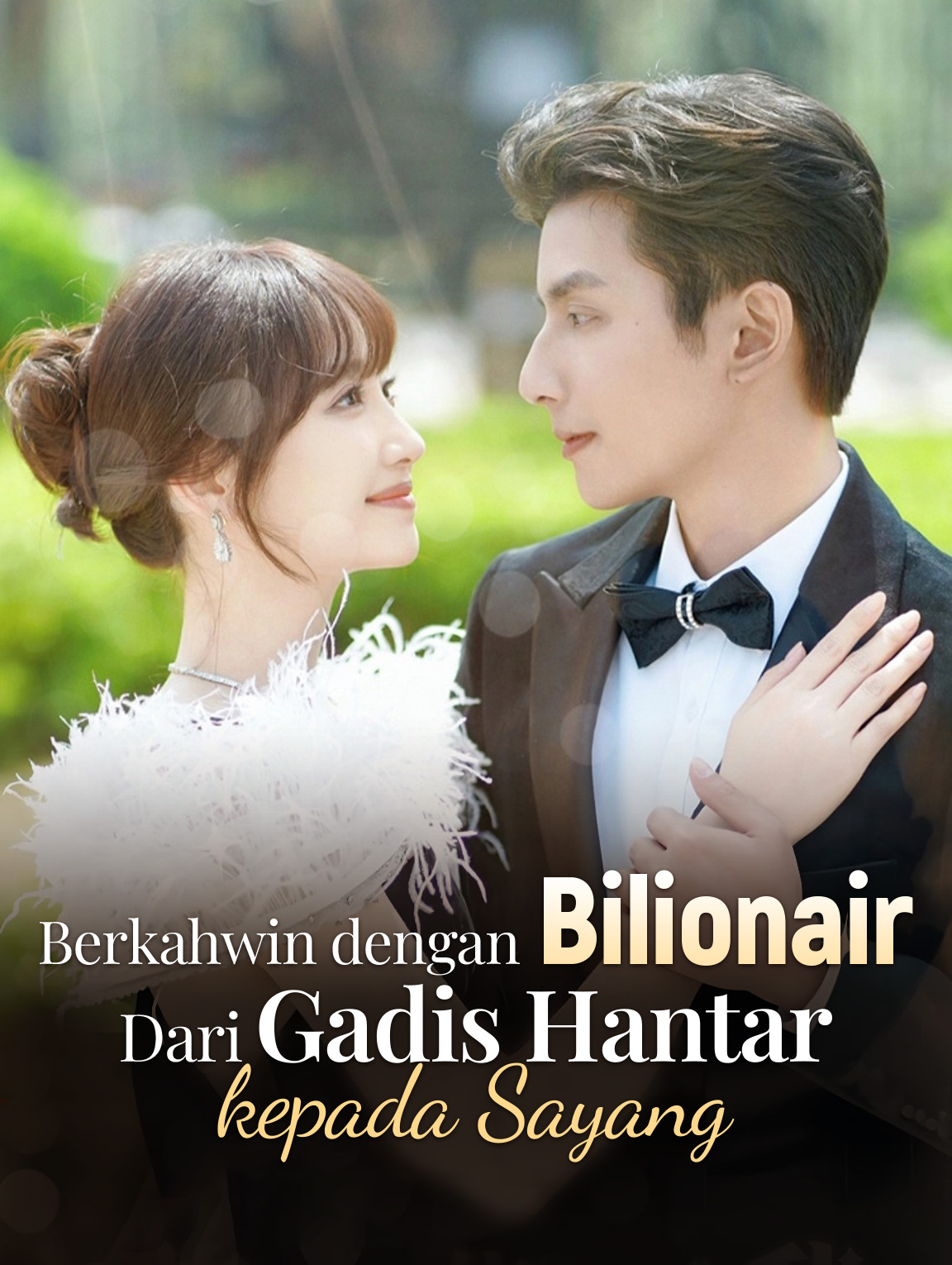 Berkahwin dengan Bilionair: Dari Gadis Hantar kepada Sayang