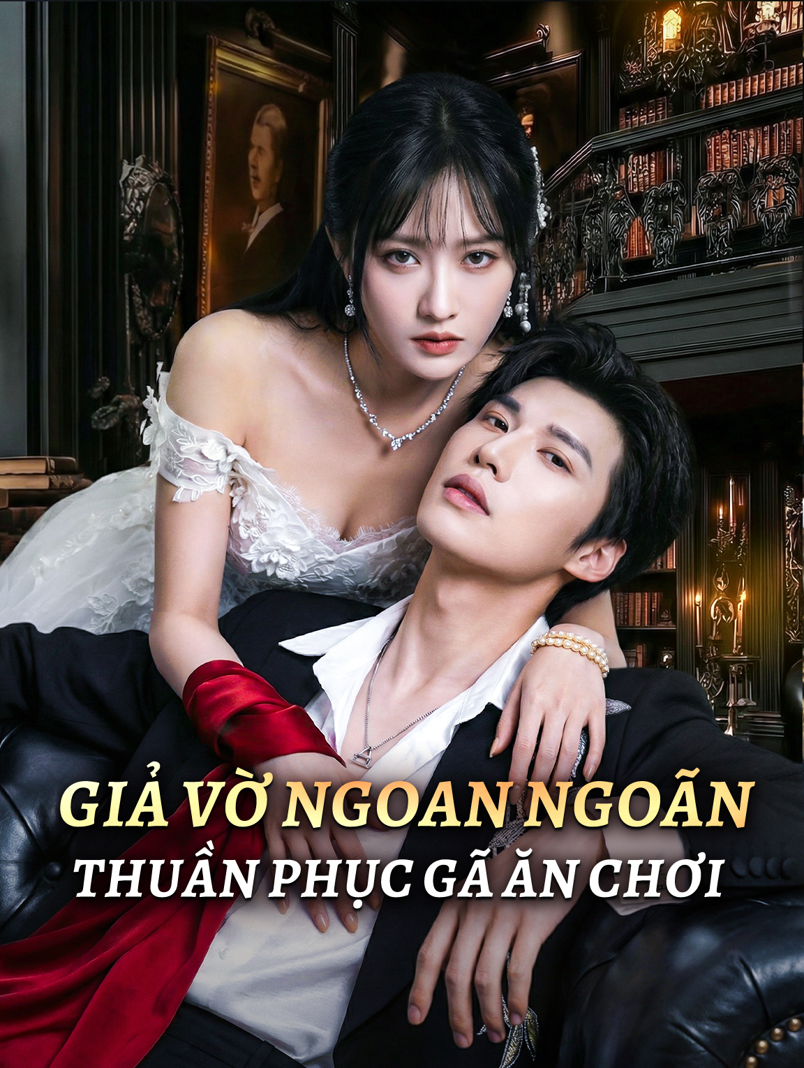 Giả Vờ Ngoan Ngoãn Thuần Phục Gã Ăn Chơi