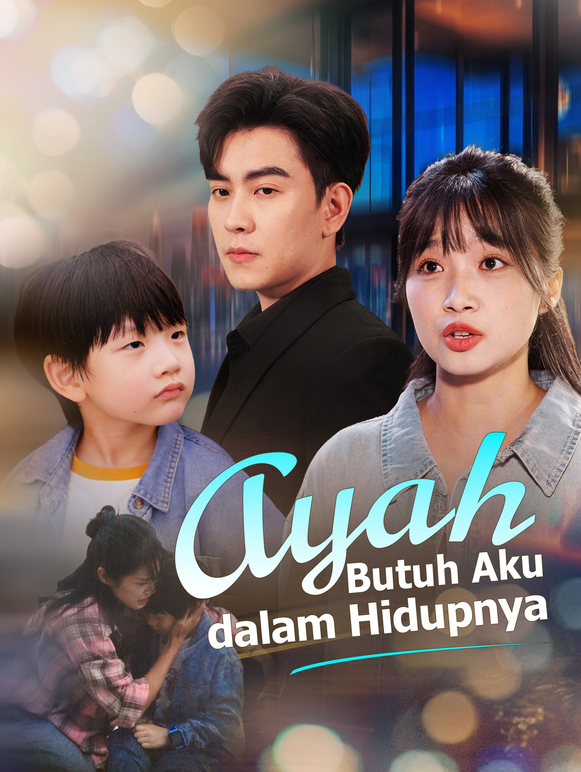 Ayah Butuh Aku dalam Hidupnya