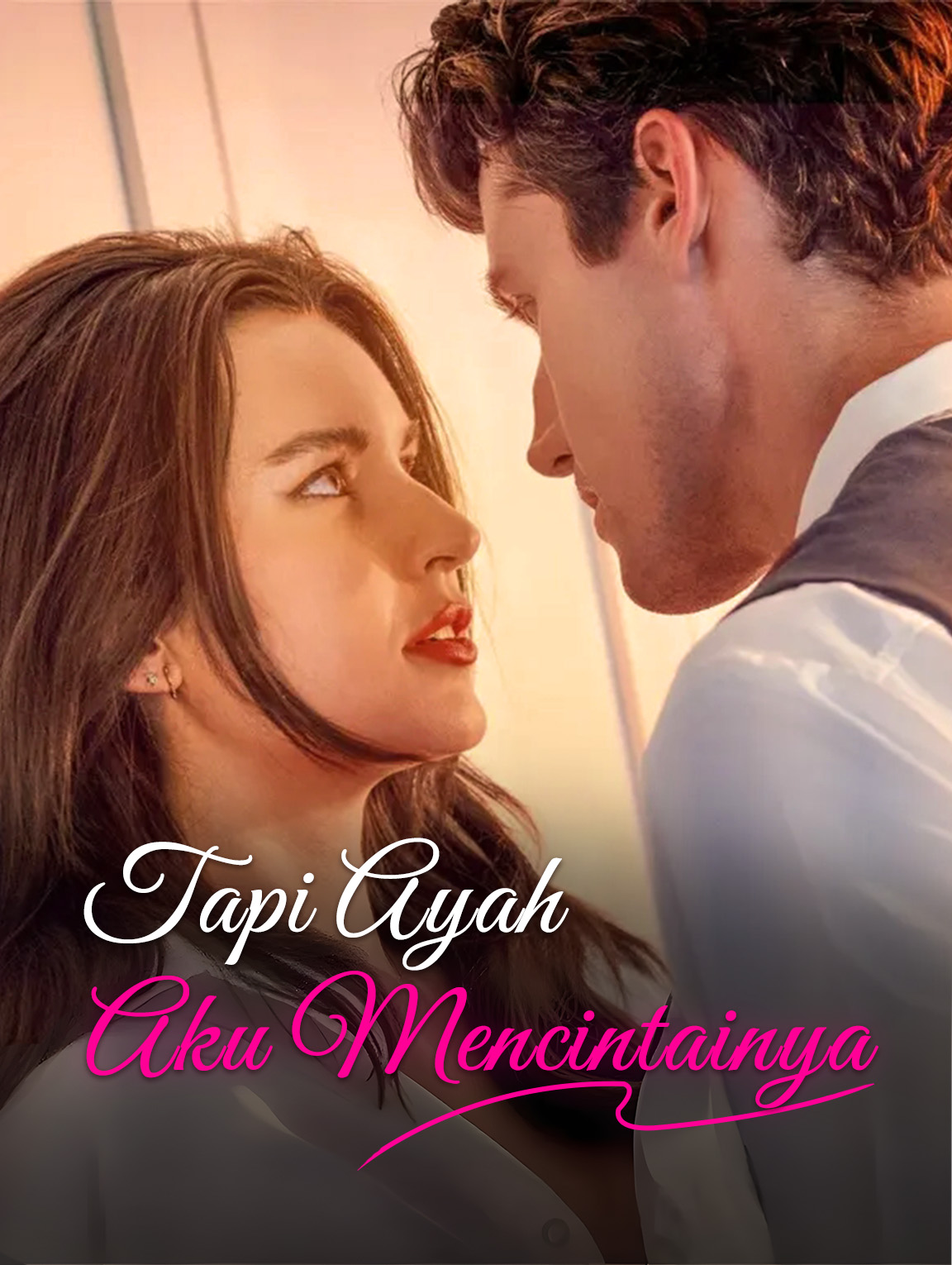Tapi Ayah, Aku Mencintainya
