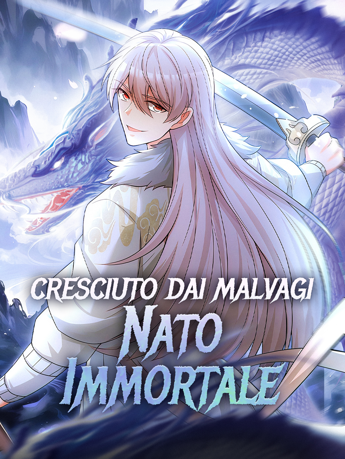 Cresciuto dai Malvagi, Nato Immortale