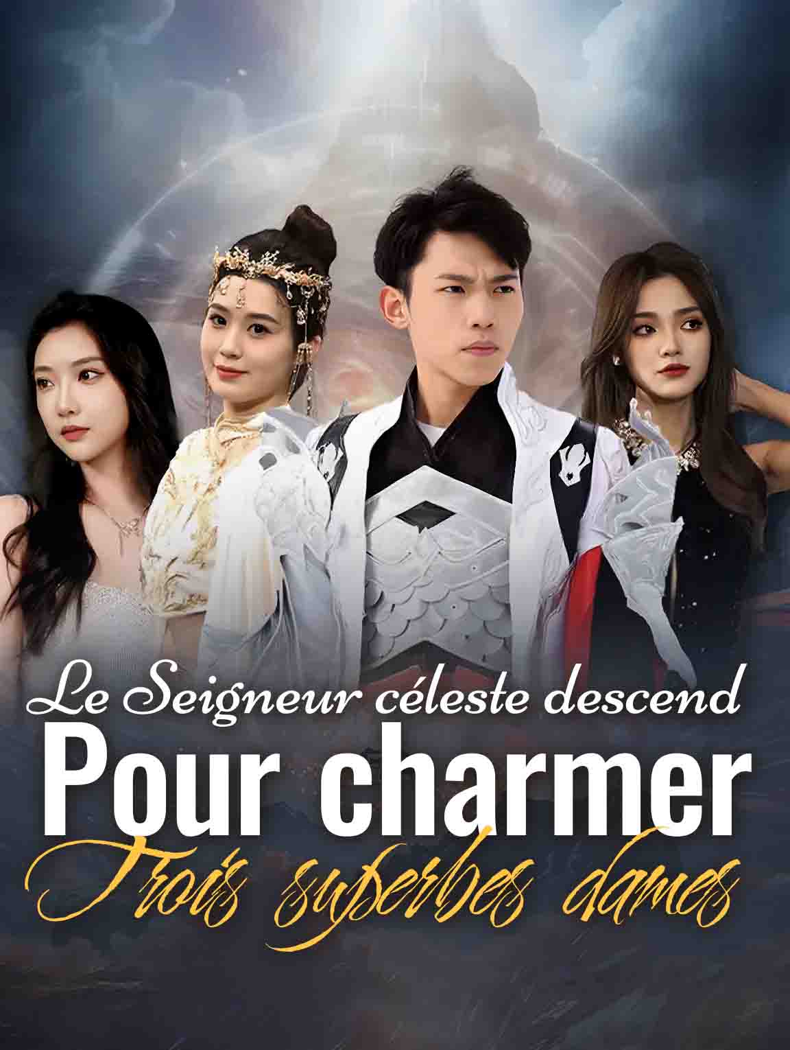 Le Seigneur céleste descend pour charmer trois superbes dames