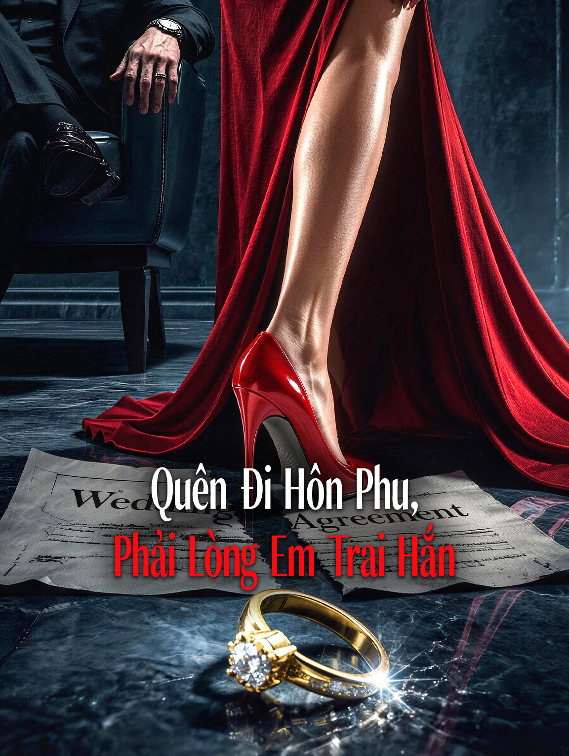 Quên Đi Hôn Phu, Phải Lòng Em Trai Hắn