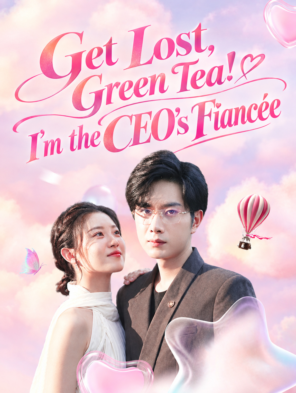 Get Lost, Green Tea! I’m the CEO’s Fiancée