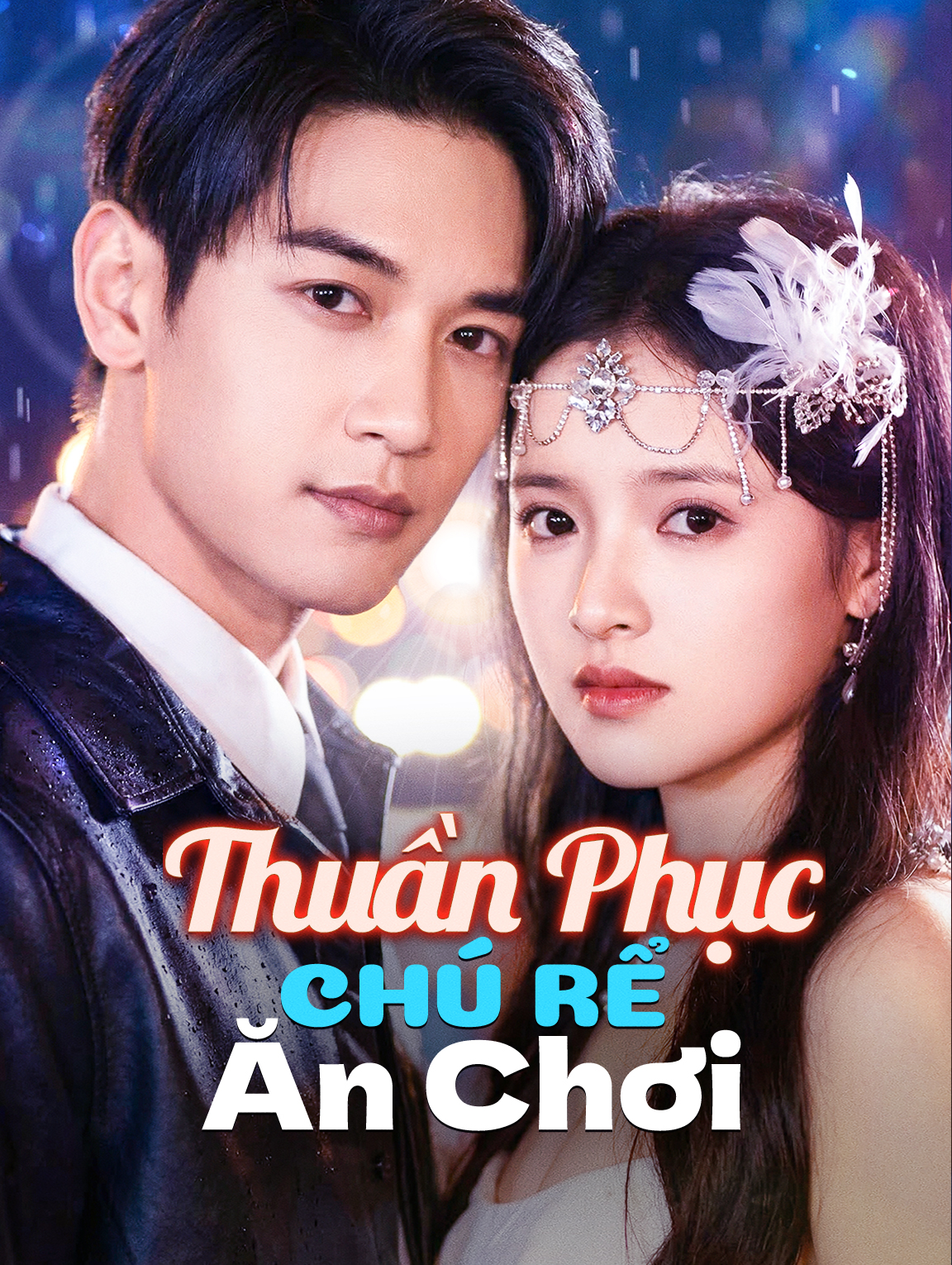 Thuần Phục Chú Rể Ăn Chơi
