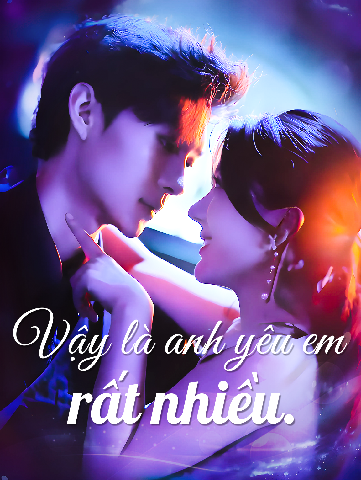 Vậy là anh yêu em rất nhiều.