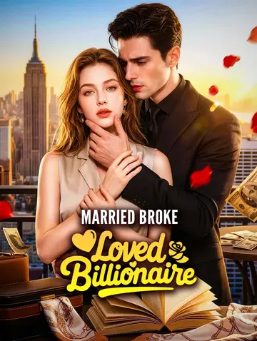 Married Broke,Loved Billionaire