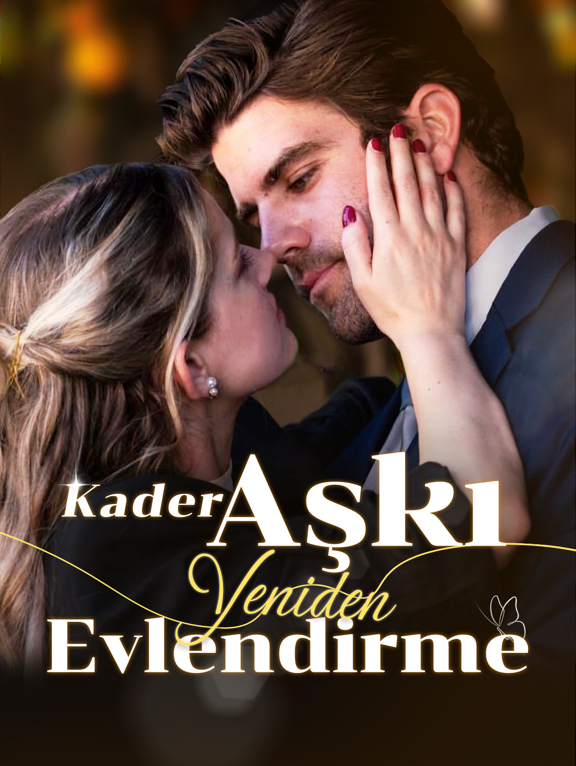 Kader Aşkı: Yeniden Evlendirme