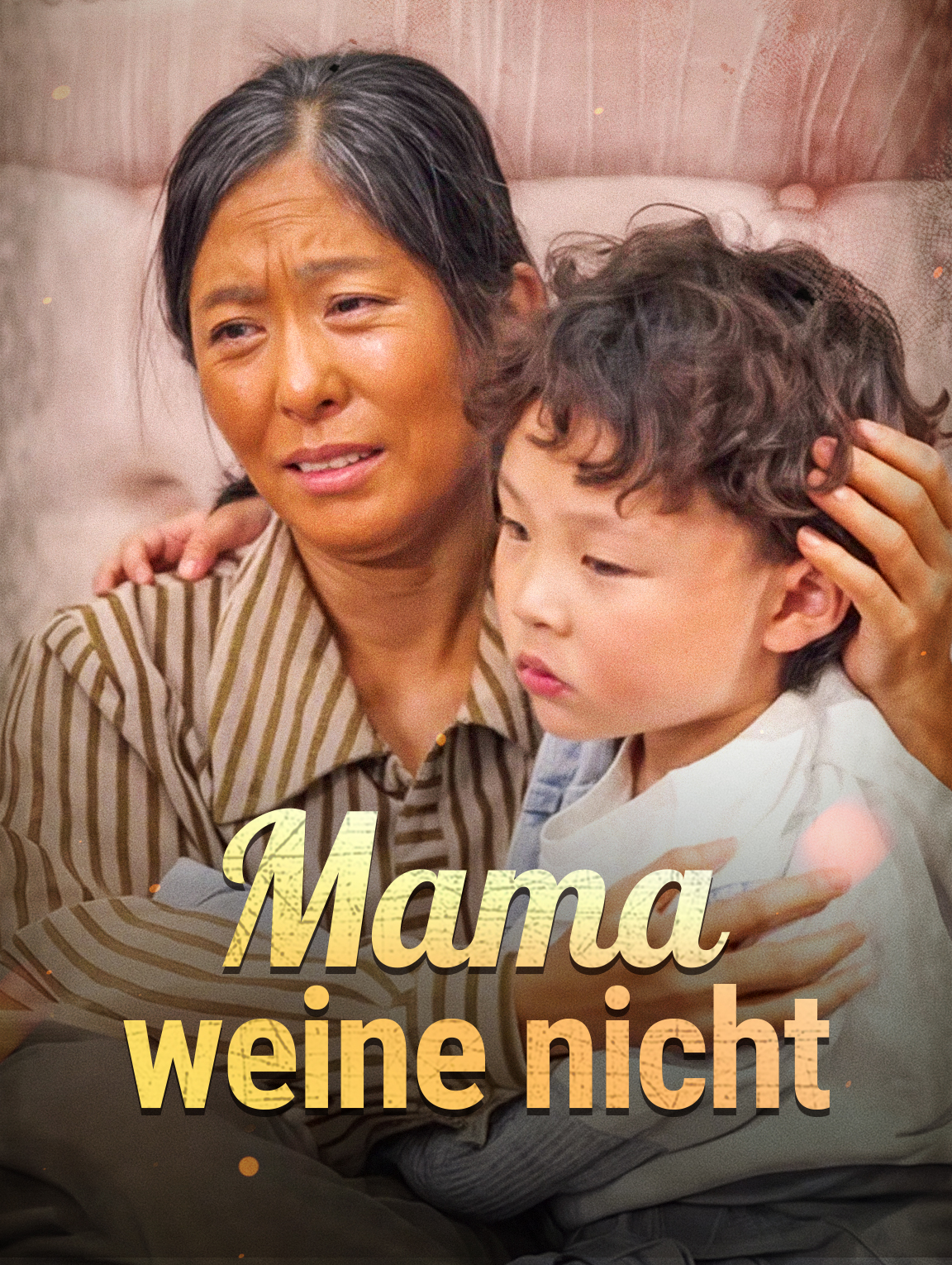 Mama, weine nicht