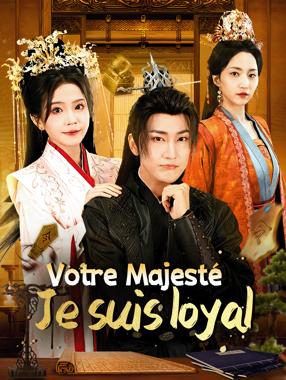 Votre Majesté, je suis loyal