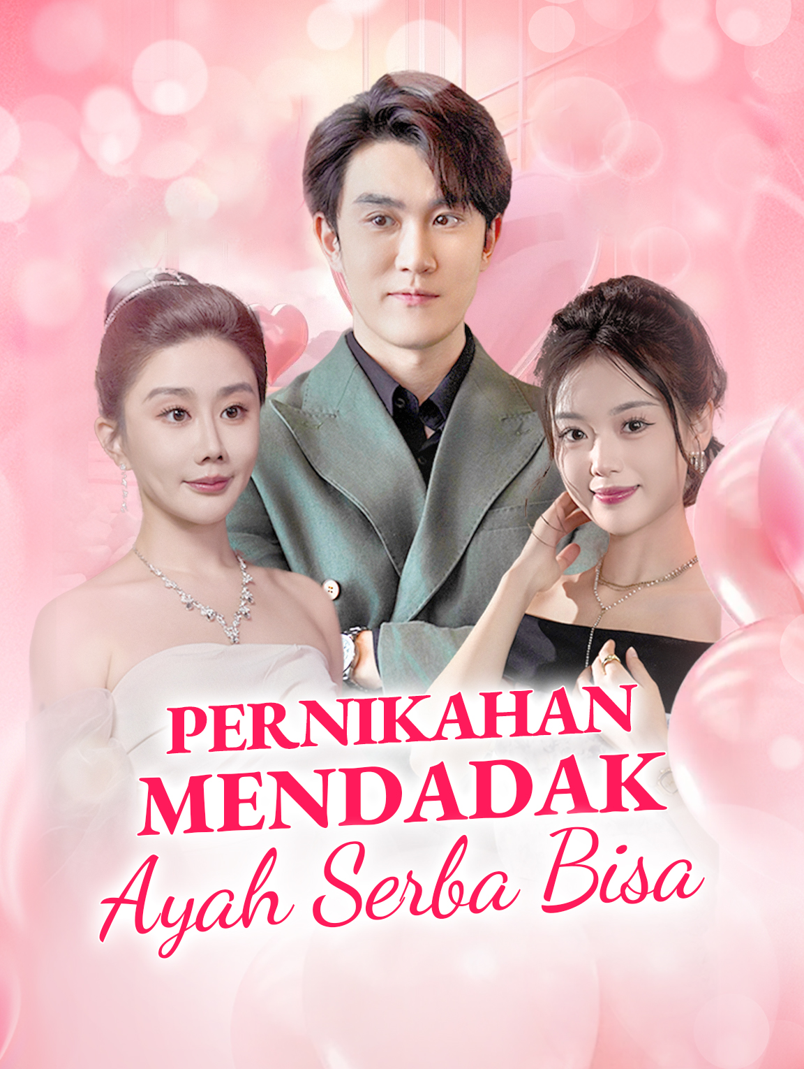 Pernikahan Mendadak: Ayah Serba Bisa