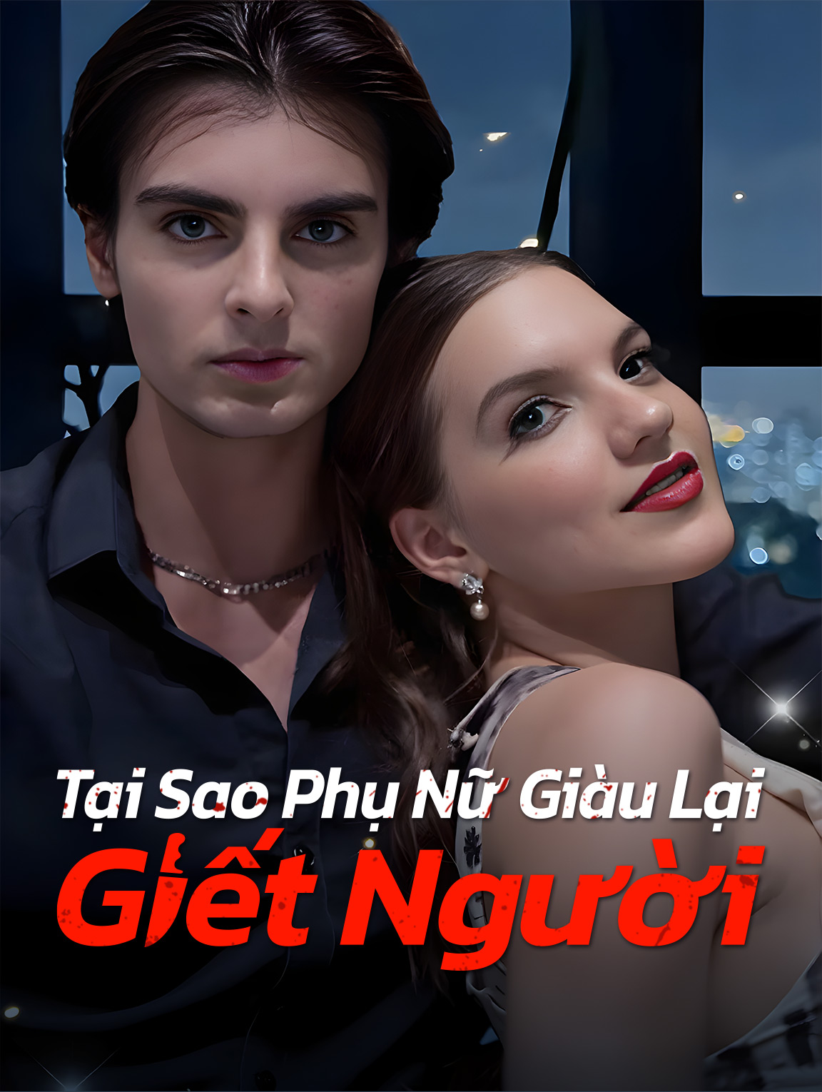 Tại Sao Phụ Nữ Giàu Lại Giết Người