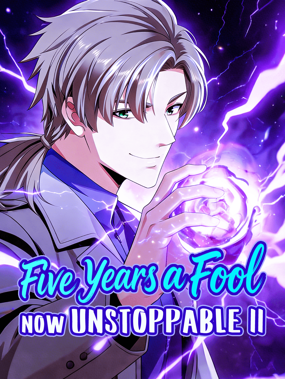 Five Years a Fool, Now Unstoppable II