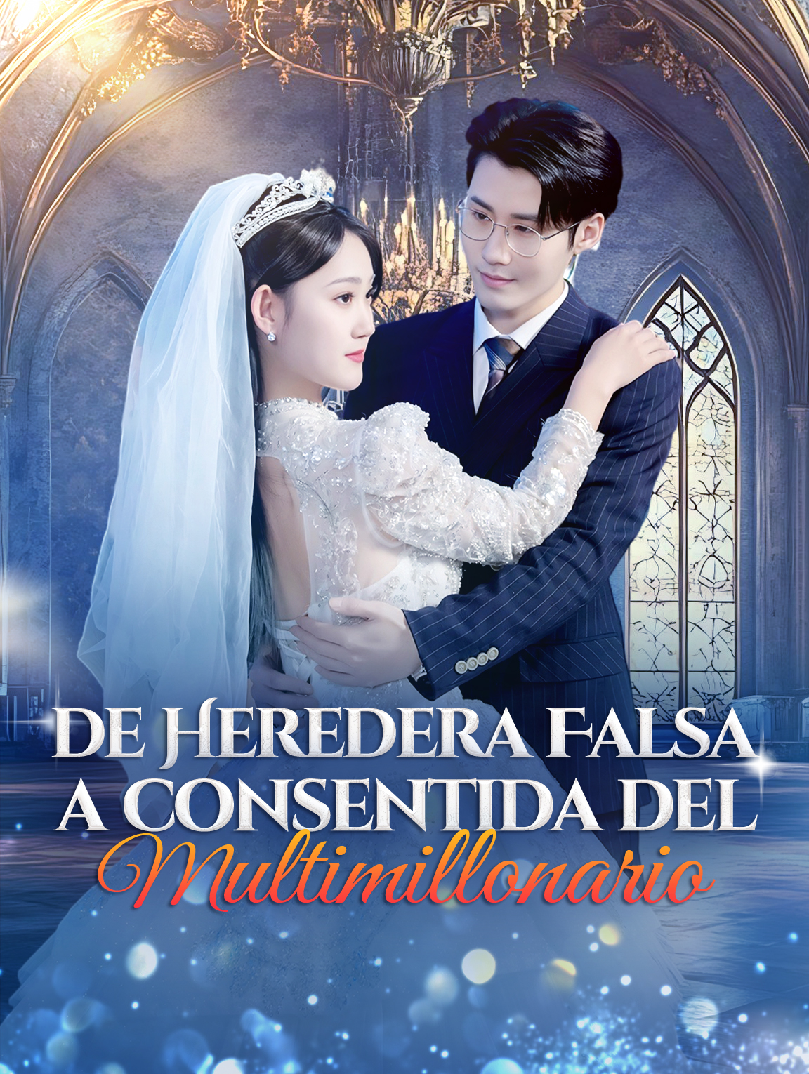 De Heredera Falsa a Consentida del Multimillonario