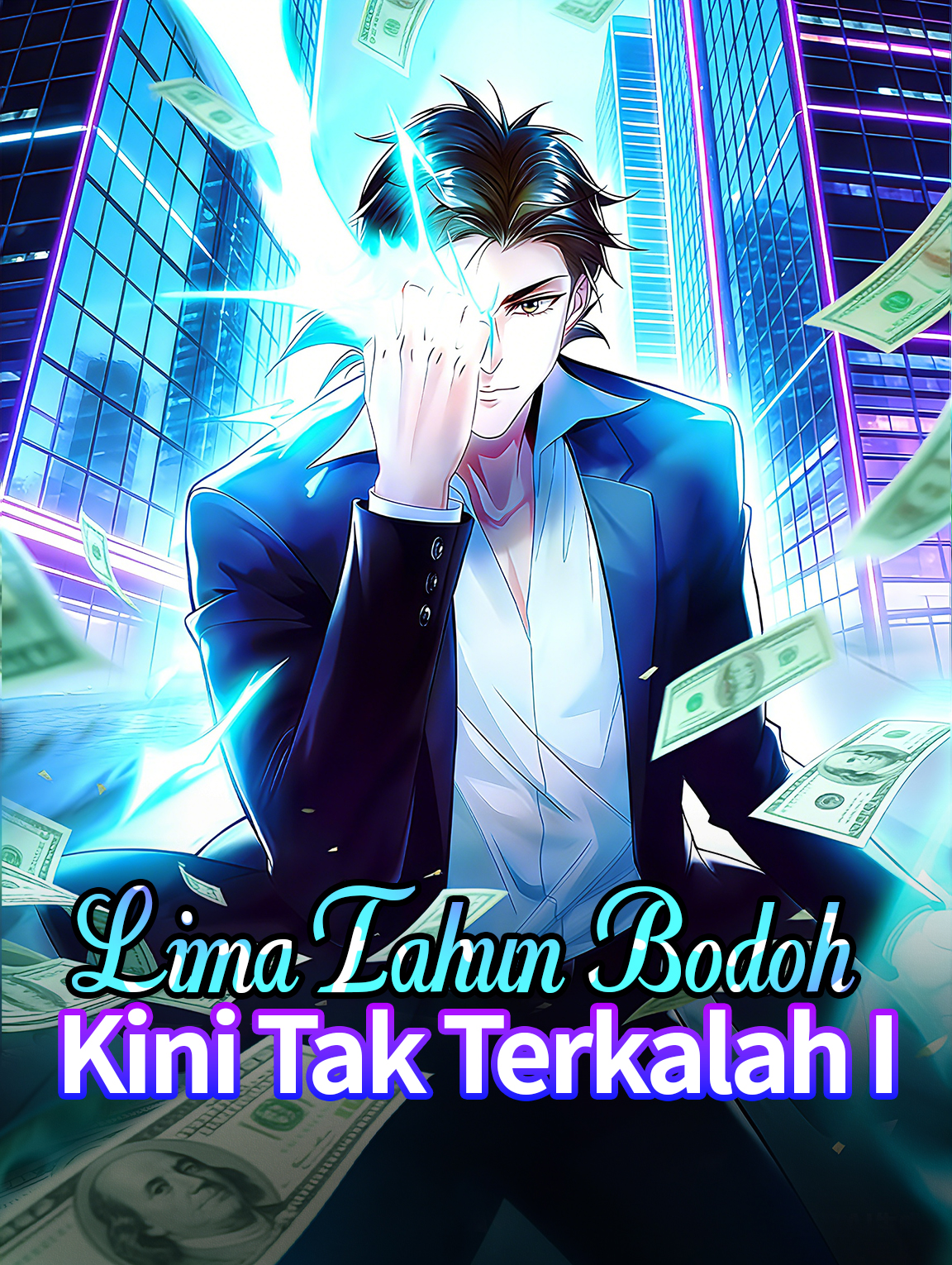 Lima Tahun Bodoh, Kini Tak Terkalah I