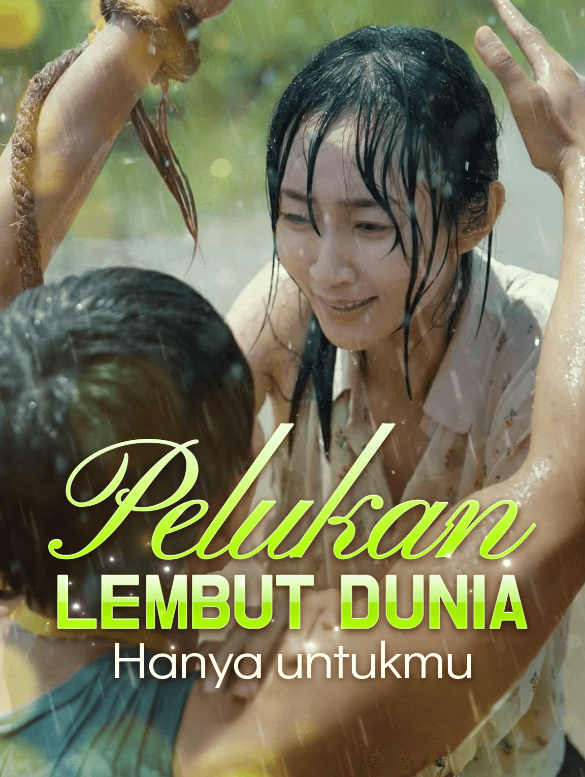 Pelukan Lembut Dunia, Hanya untukmu