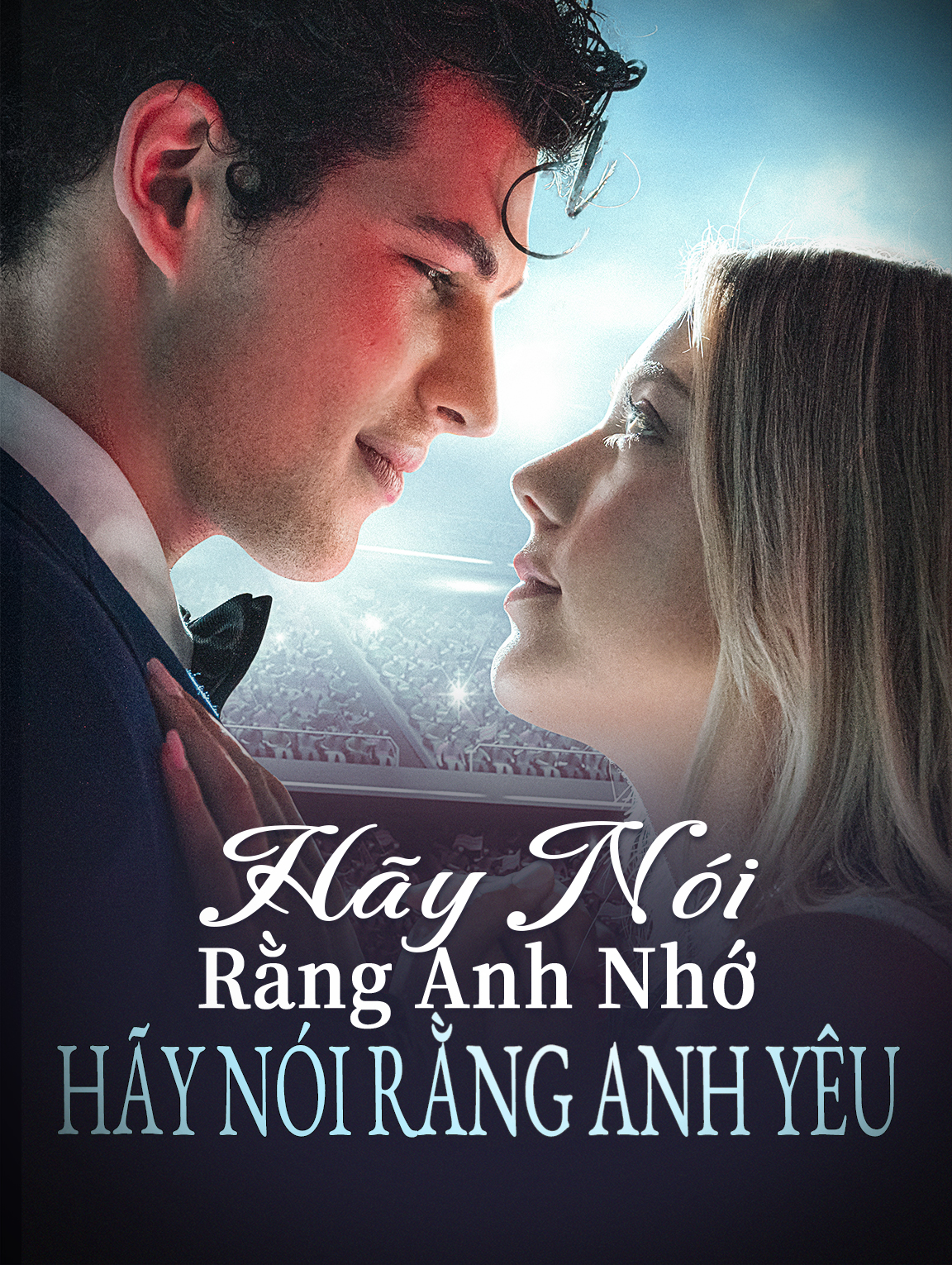 Hãy Nói Rằng Anh Nhớ, Hãy Nói Rằng Anh Yêu