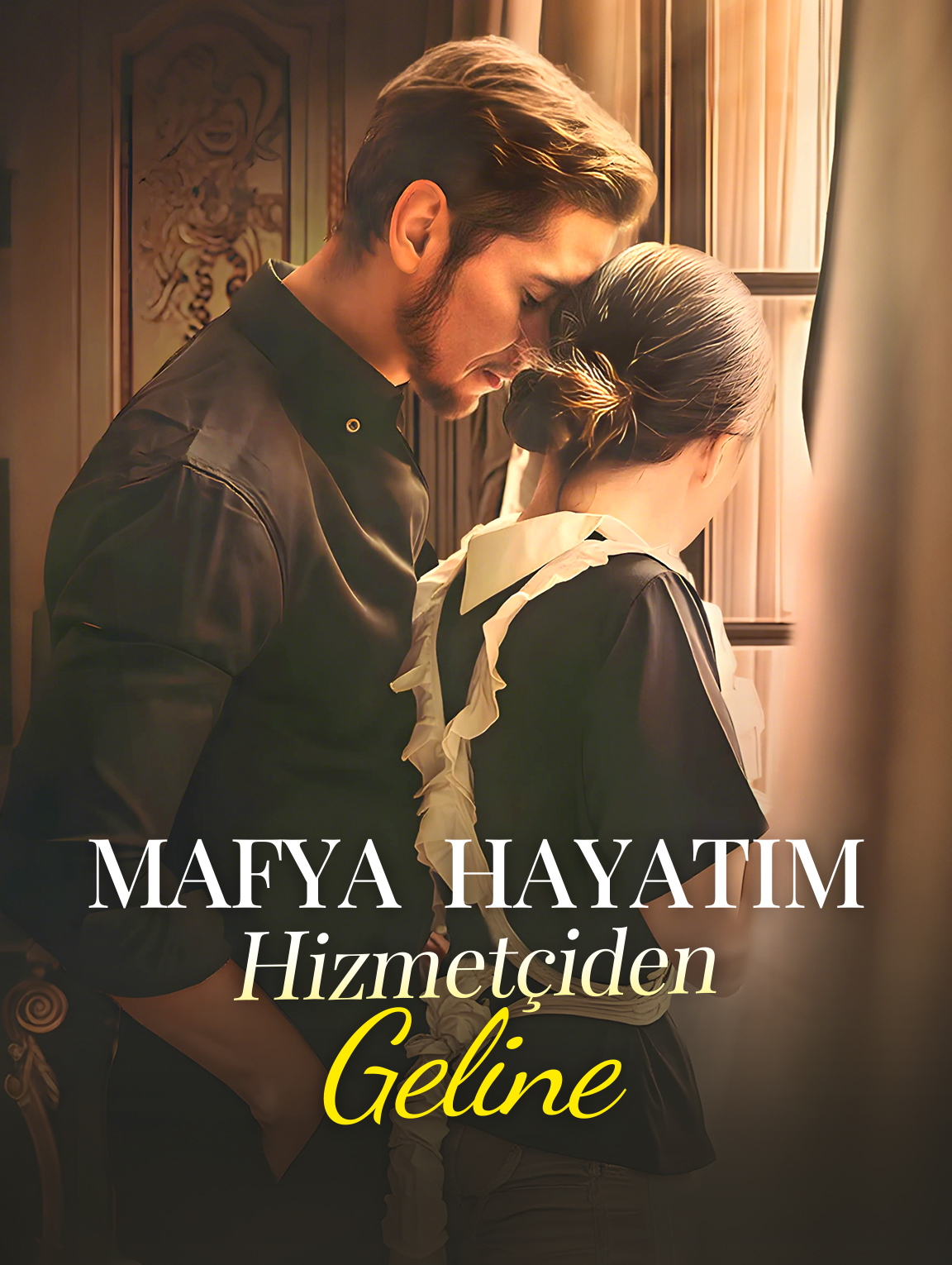 Mafya Hayatım: Hizmetçiden Geline