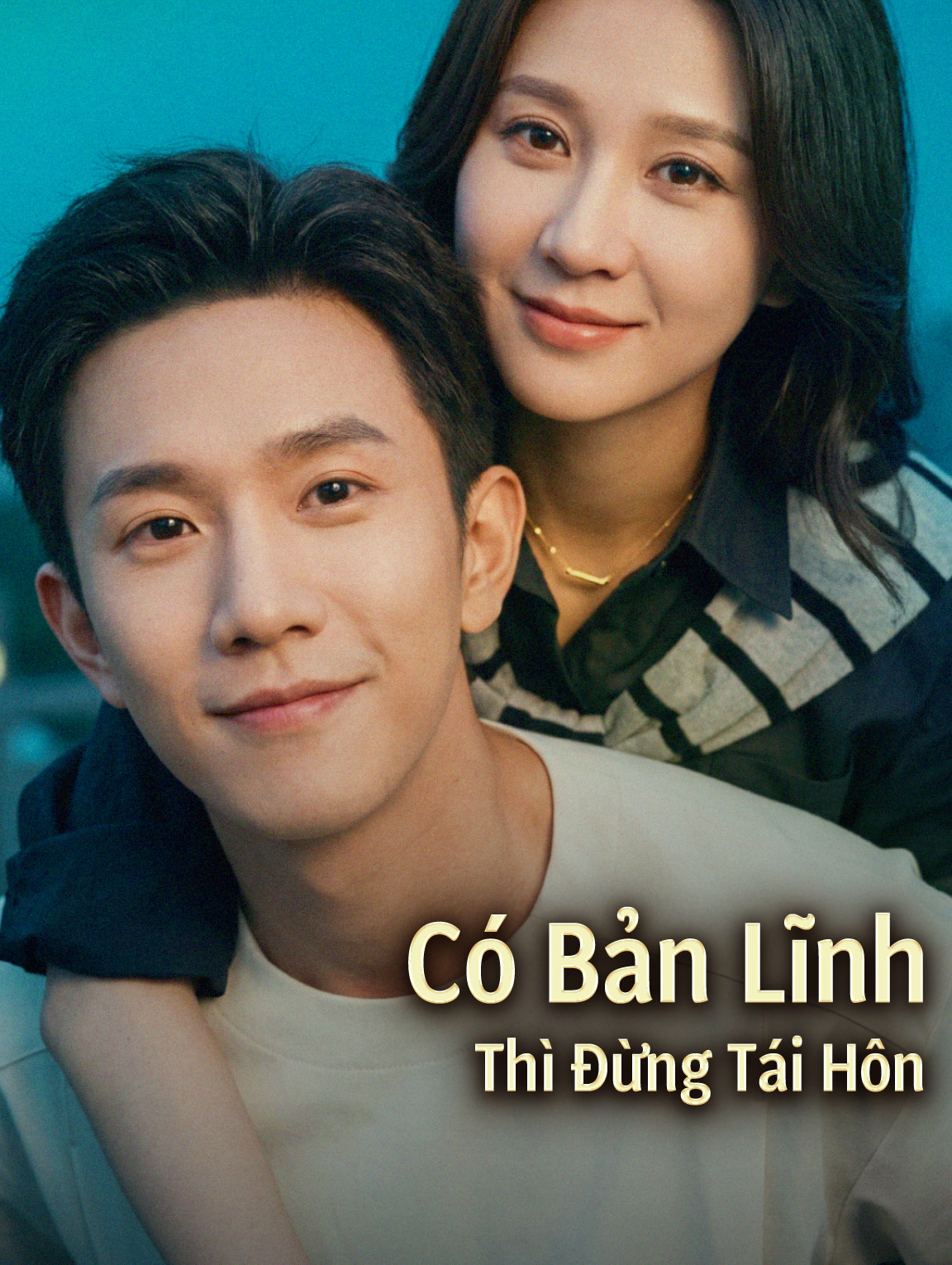 Có Bản Lĩnh Thì Đừng Tái Hôn