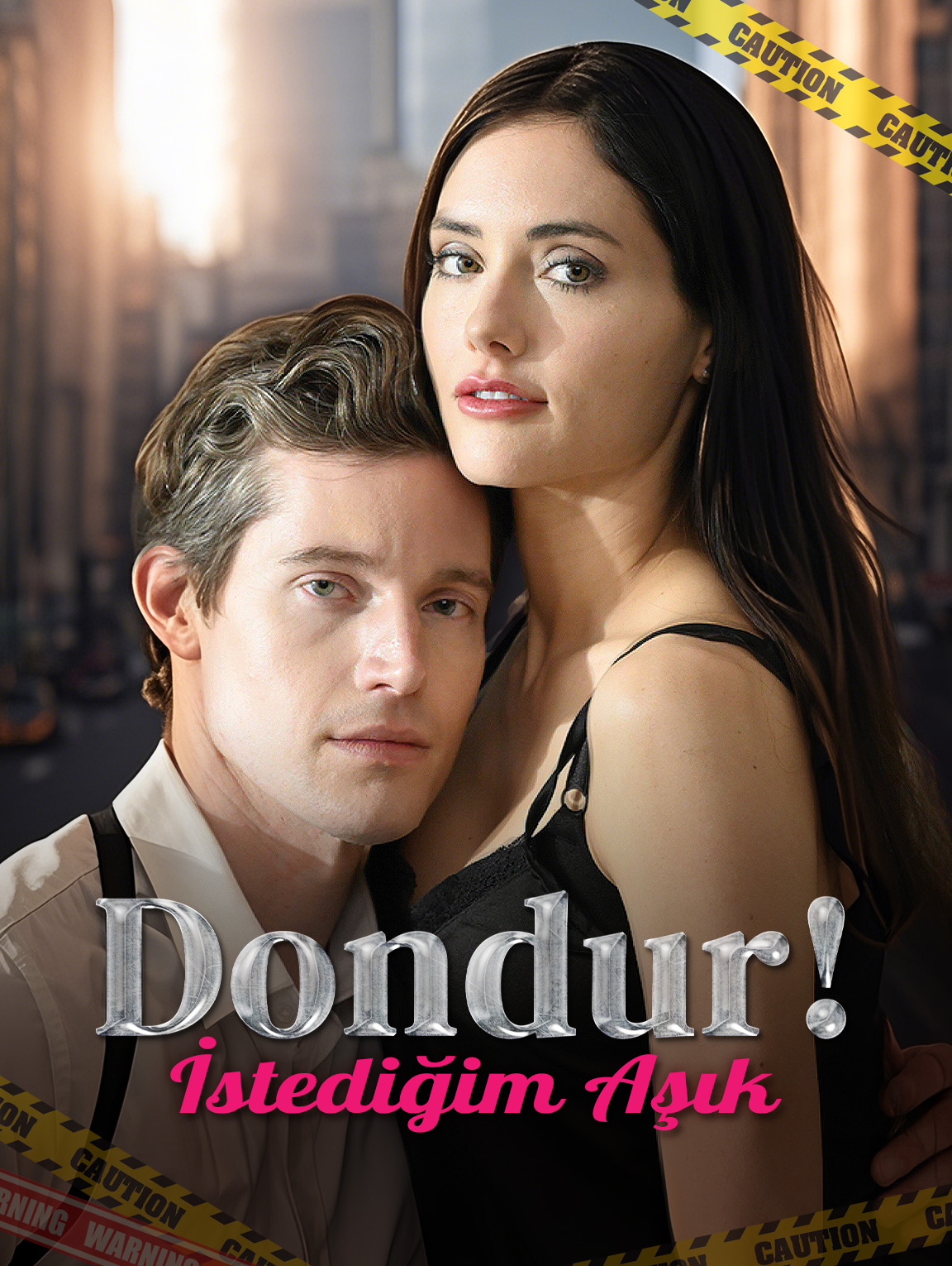 Dondur! İstediğim Aşık