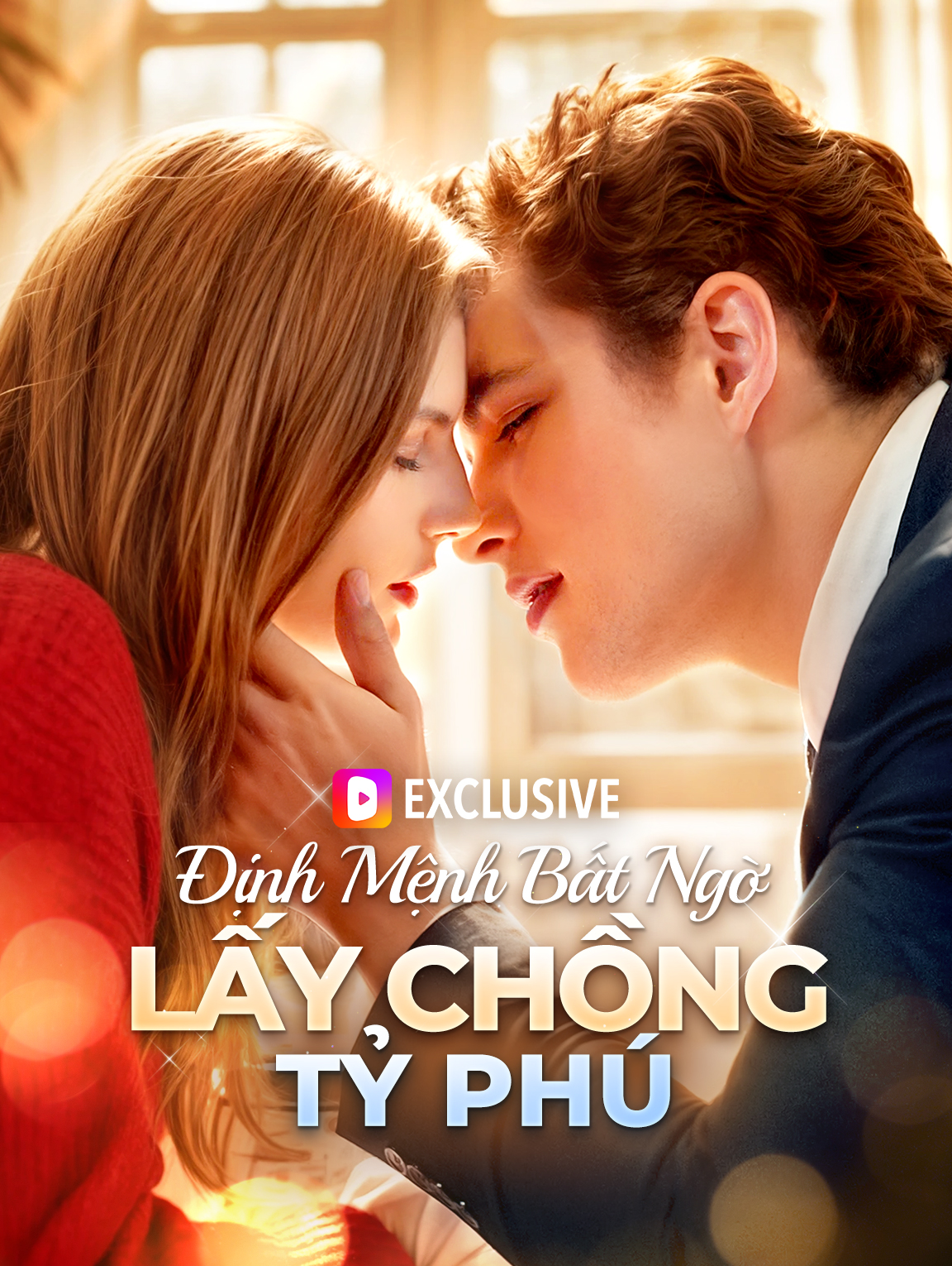Định Mệnh Bất Ngờ: Lấy Chồng Tỷ Phú