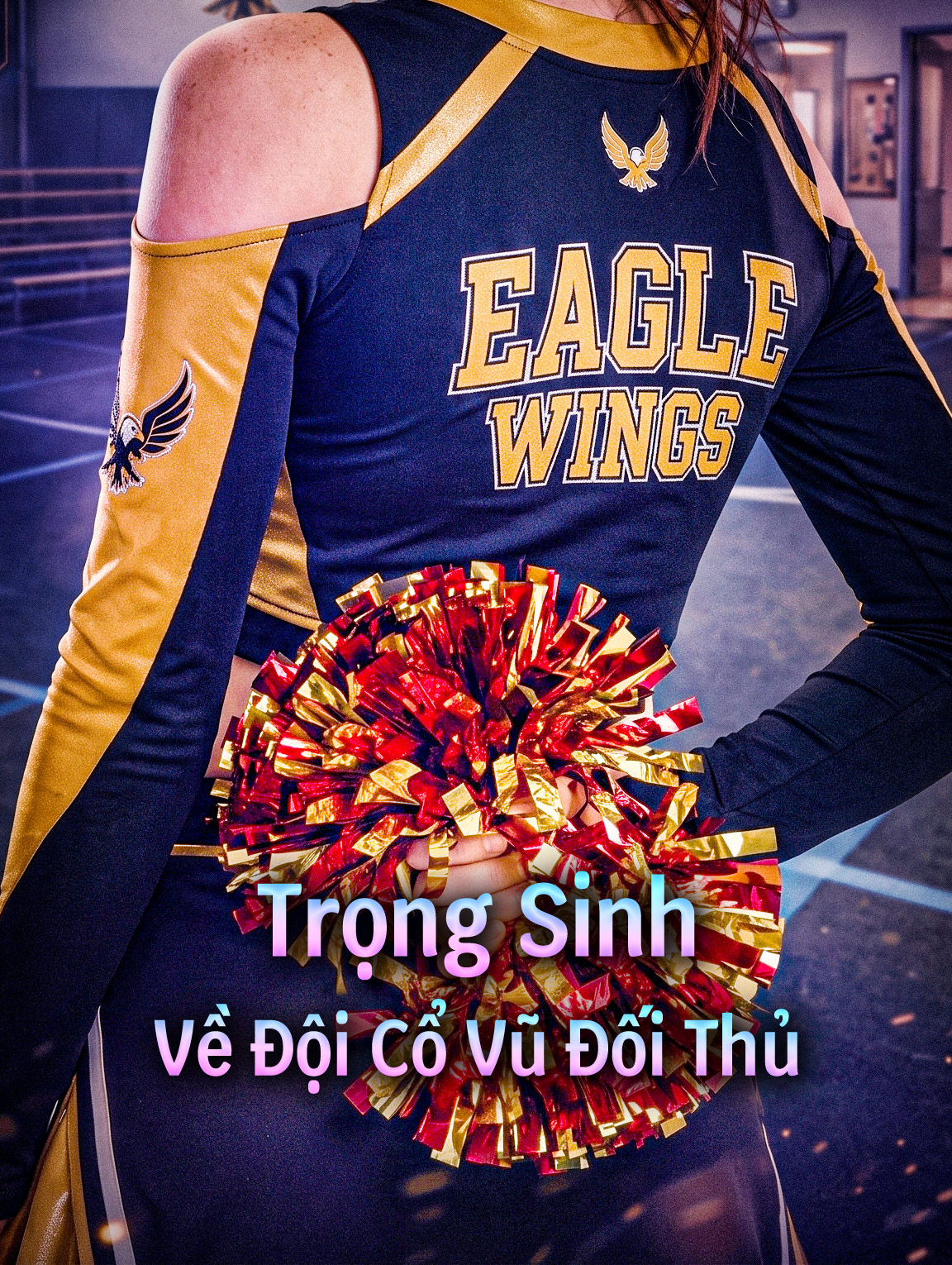 Trọng Sinh Về Đội Cổ Vũ Đối Thủ