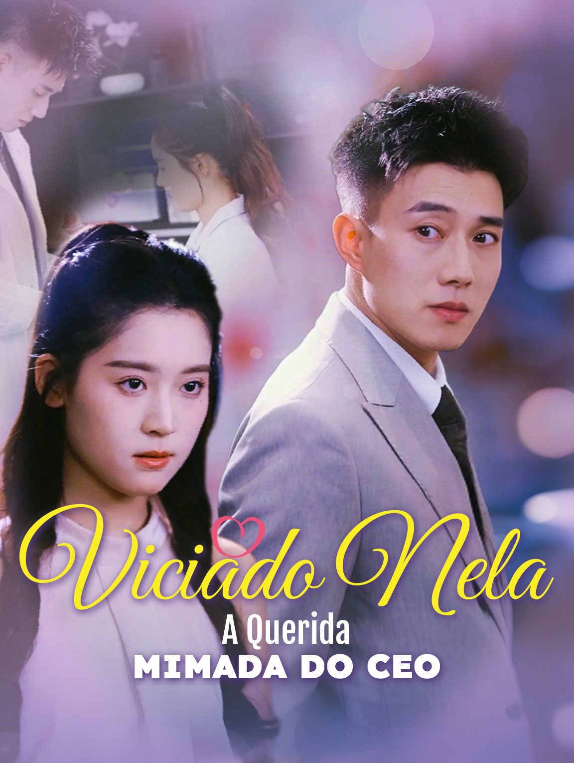 Viciado Nela: A Querida Mimada do CEO