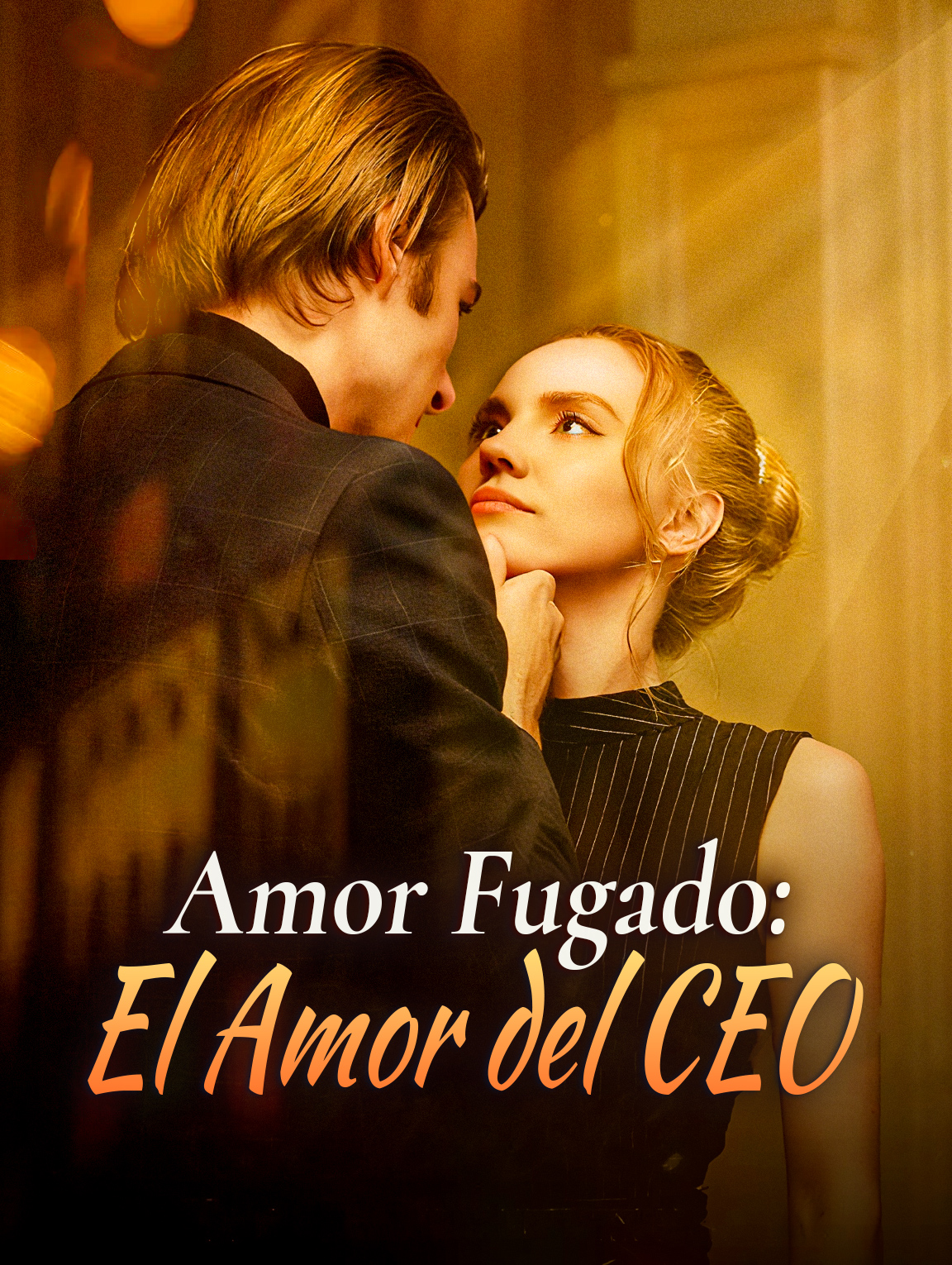 Amor Fugado: El Amor del CEO