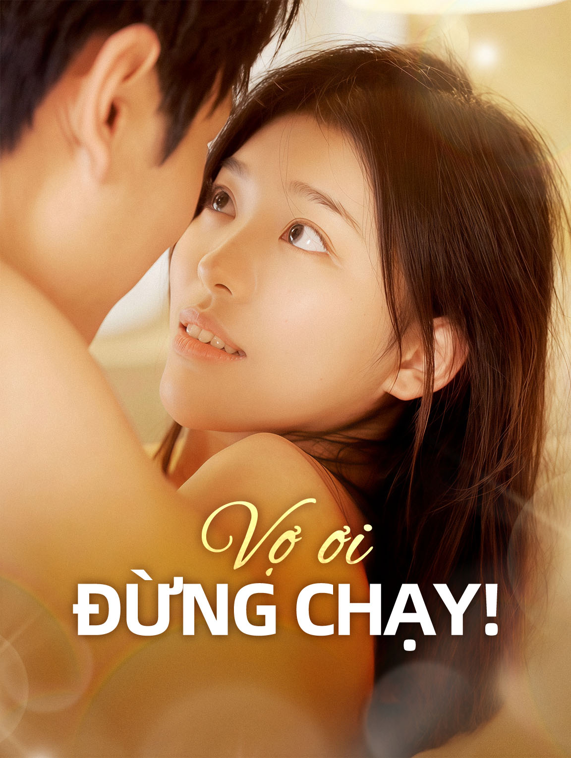 Vợ ơi, đừng chạy!