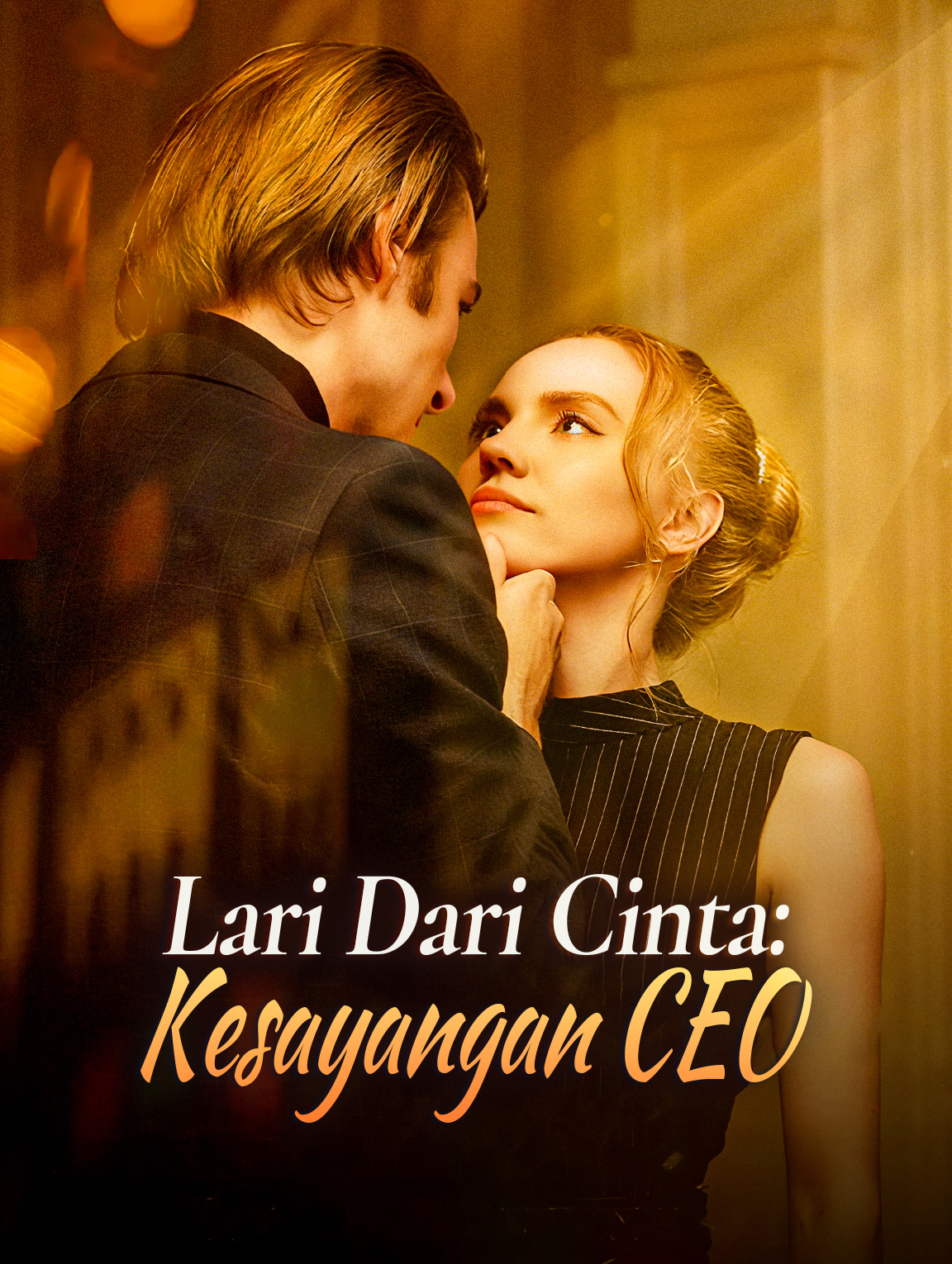 Lari Dari Cinta: Kesayangan CEO