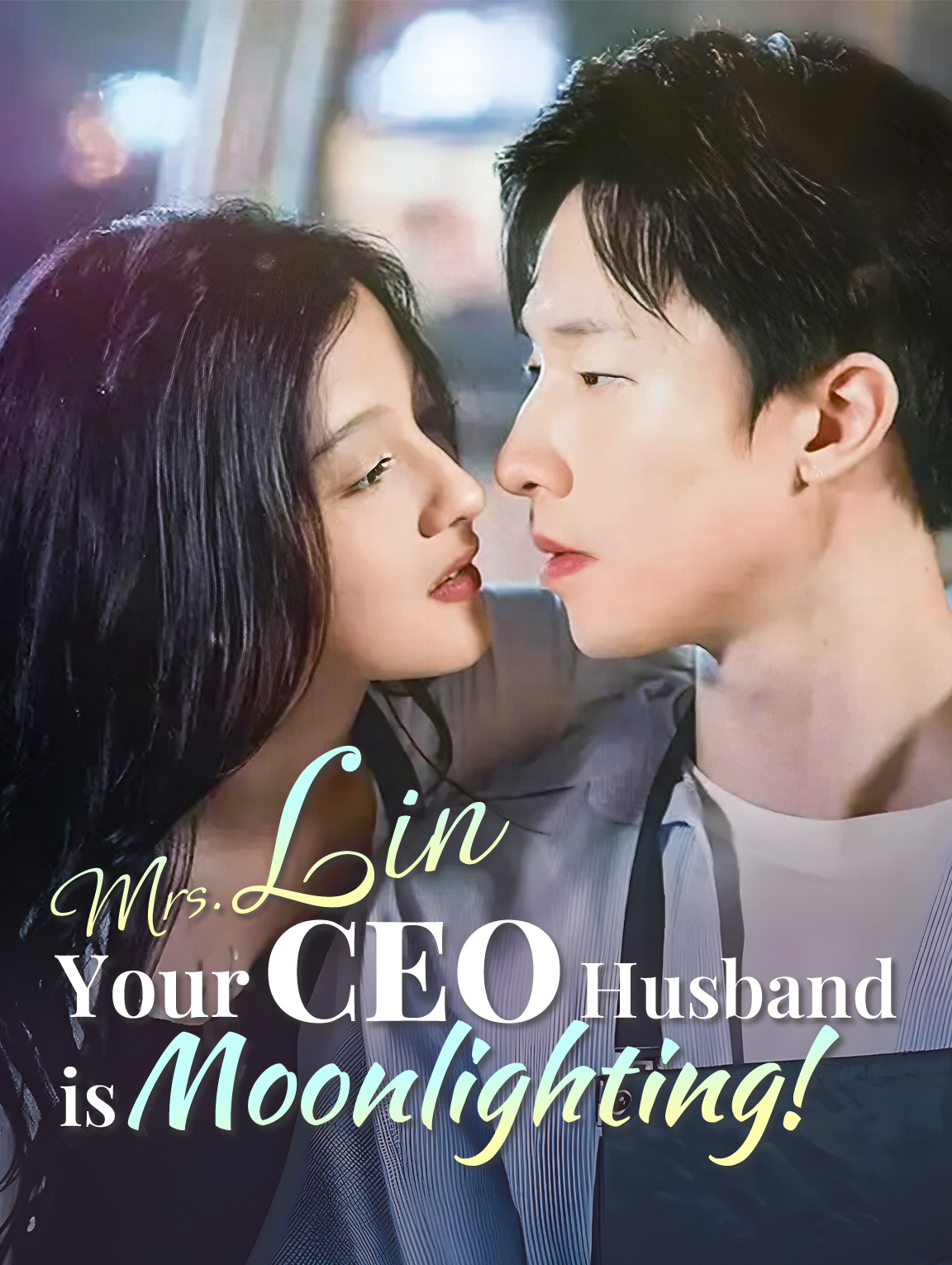 Mrs. Lin, Your CEO Husband is Moonlighting!