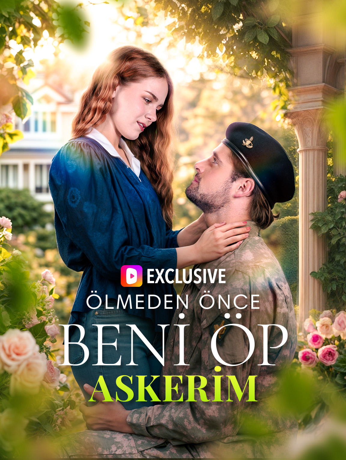 ÖLMEDEN ÖNCE BENİ ÖP, ASKERİM