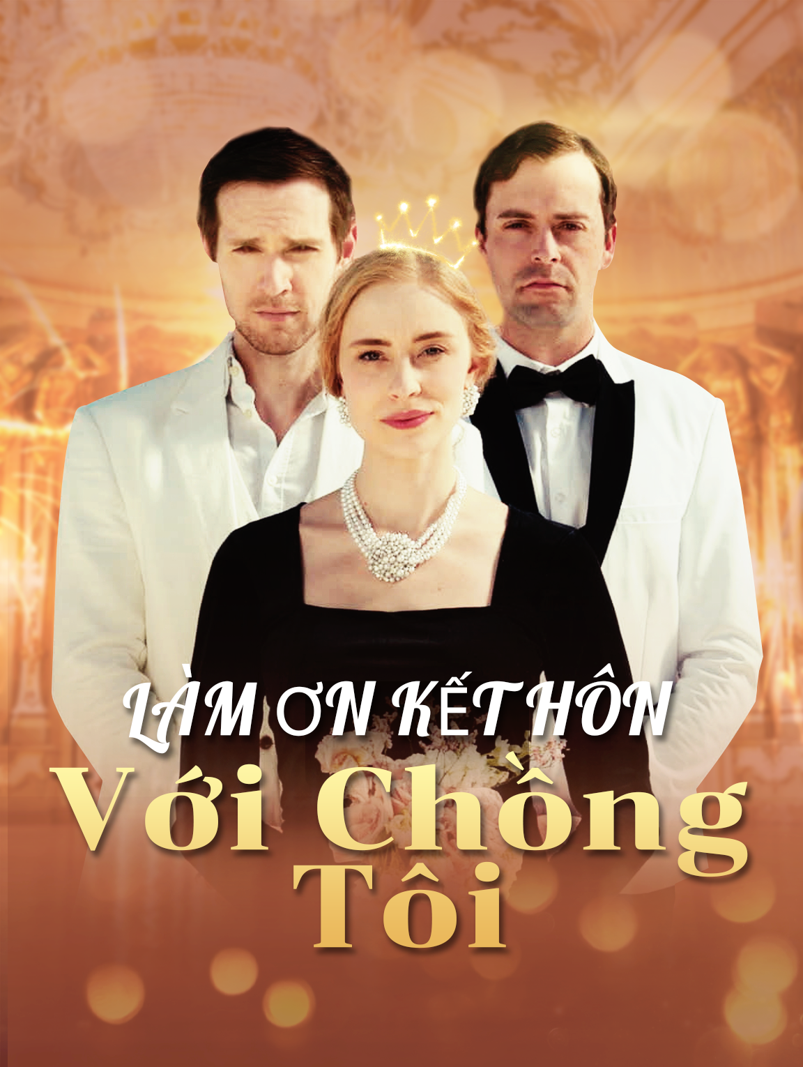 Làm Ơn Kết Hôn Với Chồng Tôi