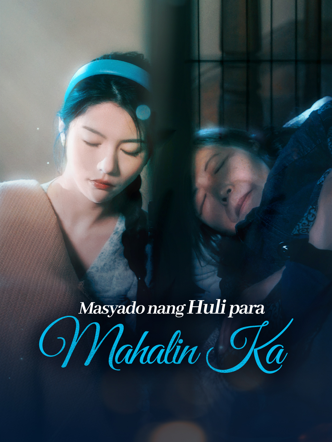 Masyado nang Huli para Mahalin Ka