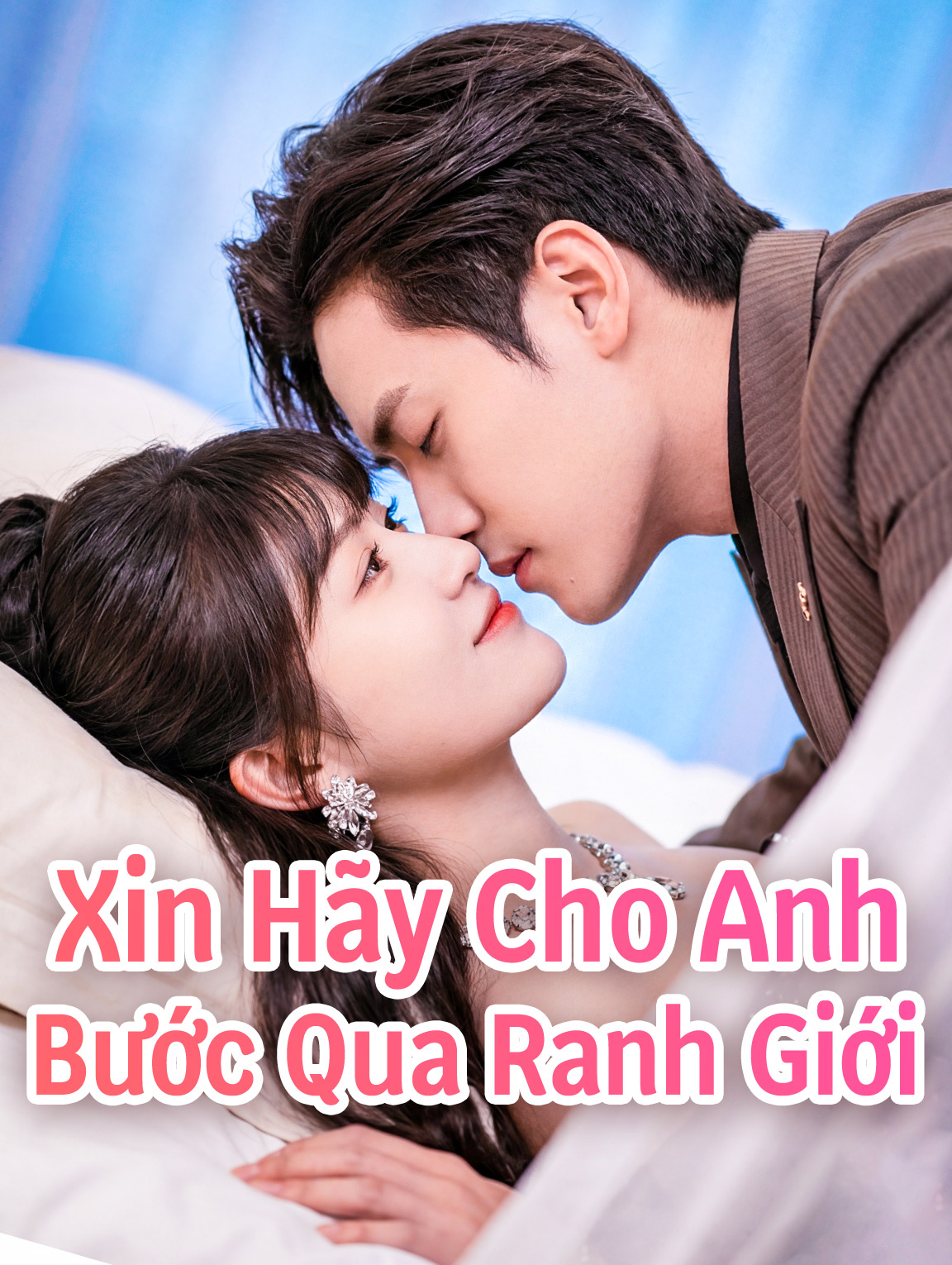 Xin Hãy Cho Anh Bước Qua Ranh Giới