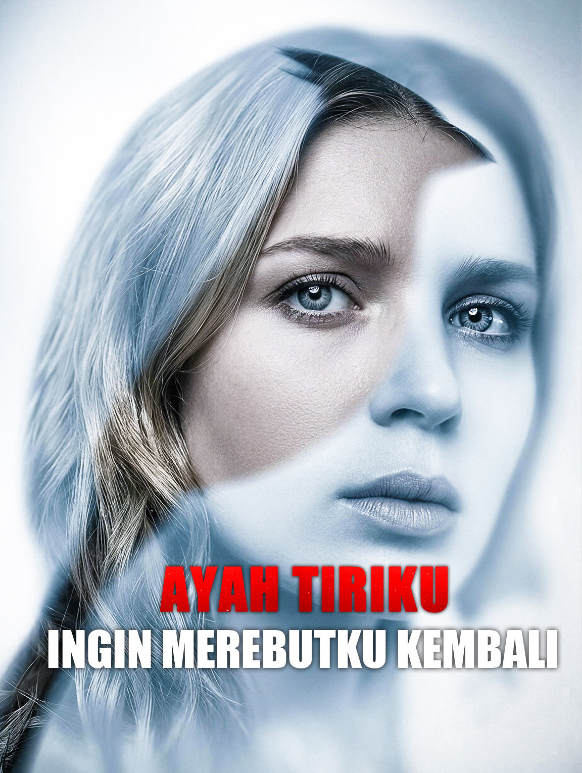 Ayah Tiriku Ingin Merebutku Kembali