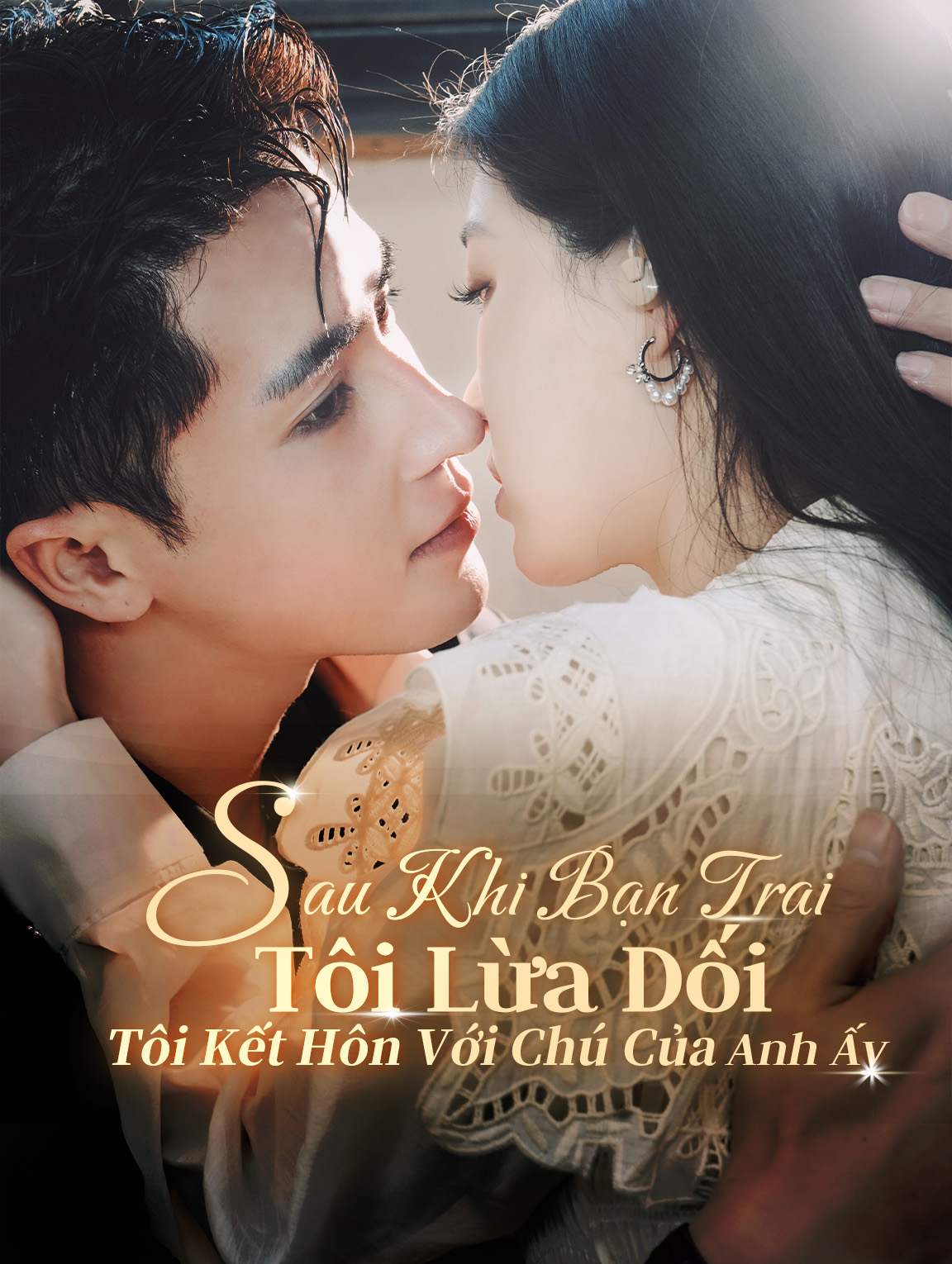 Sau Khi Bạn Trai Tôi Lừa Dối, Tôi Kết Hôn Với Chú Của Anh Ấy
