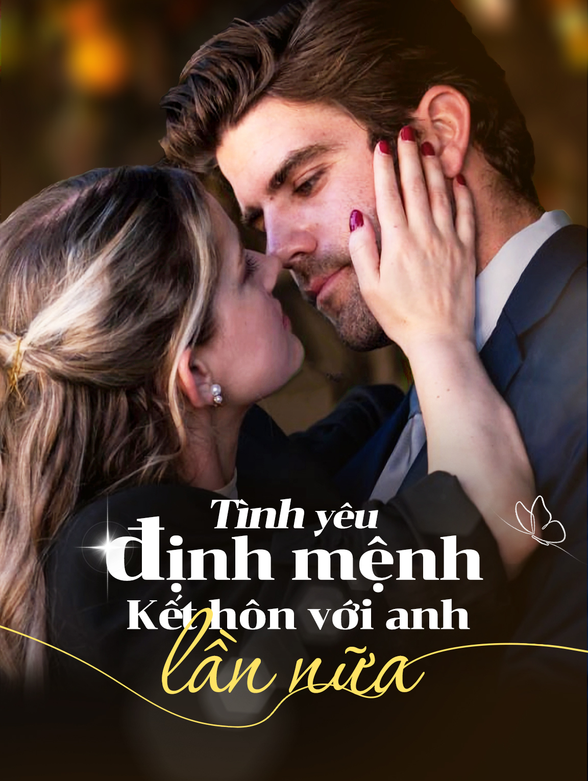 Tình yêu định mệnh: Cưới tôi lần nữa