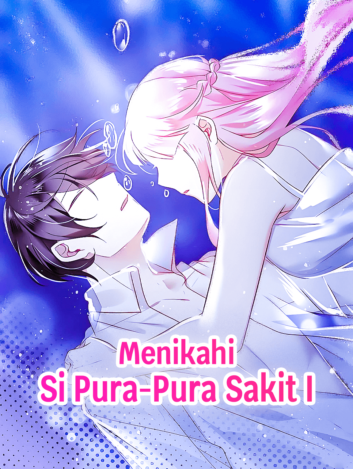 Menikahi Si Pura-Pura Sakit I