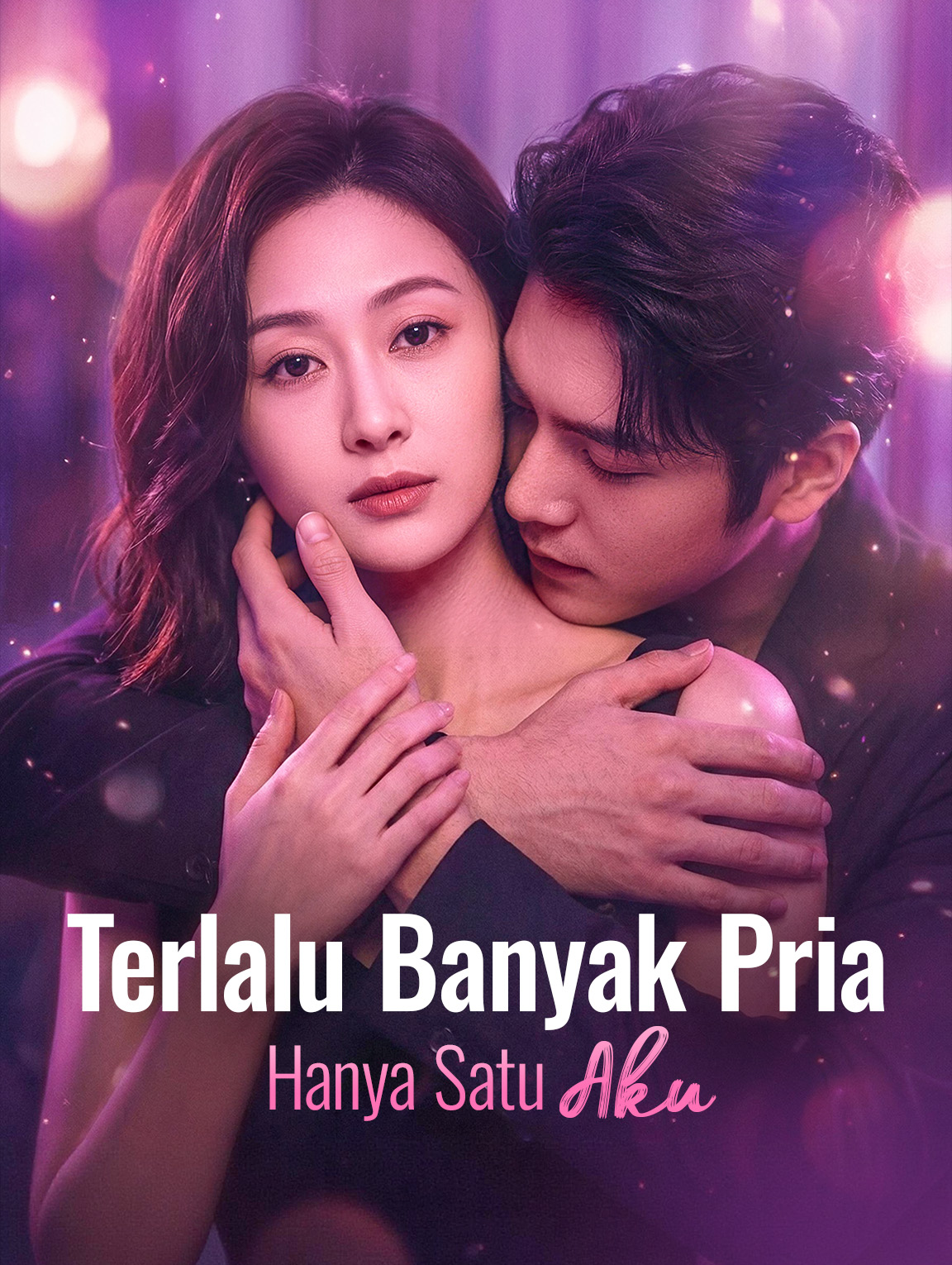 Terlalu Banyak Pria, Hanya Satu Aku