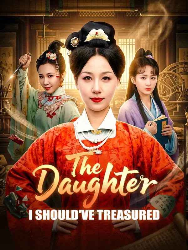 The Daughter I Should've Treasured