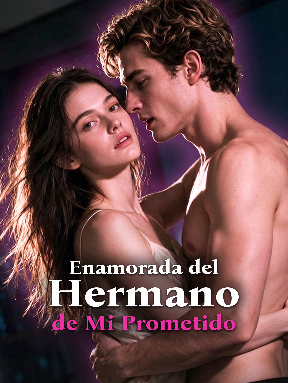 Enamorada del Hermano de Mi Prometido